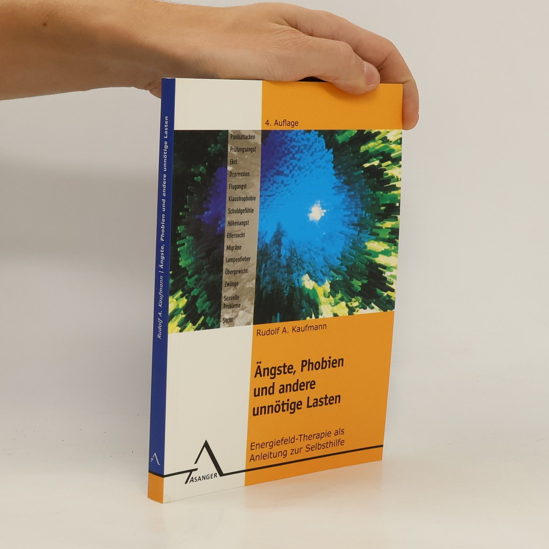 Ängste, Phobien und andere unnötige Lasten