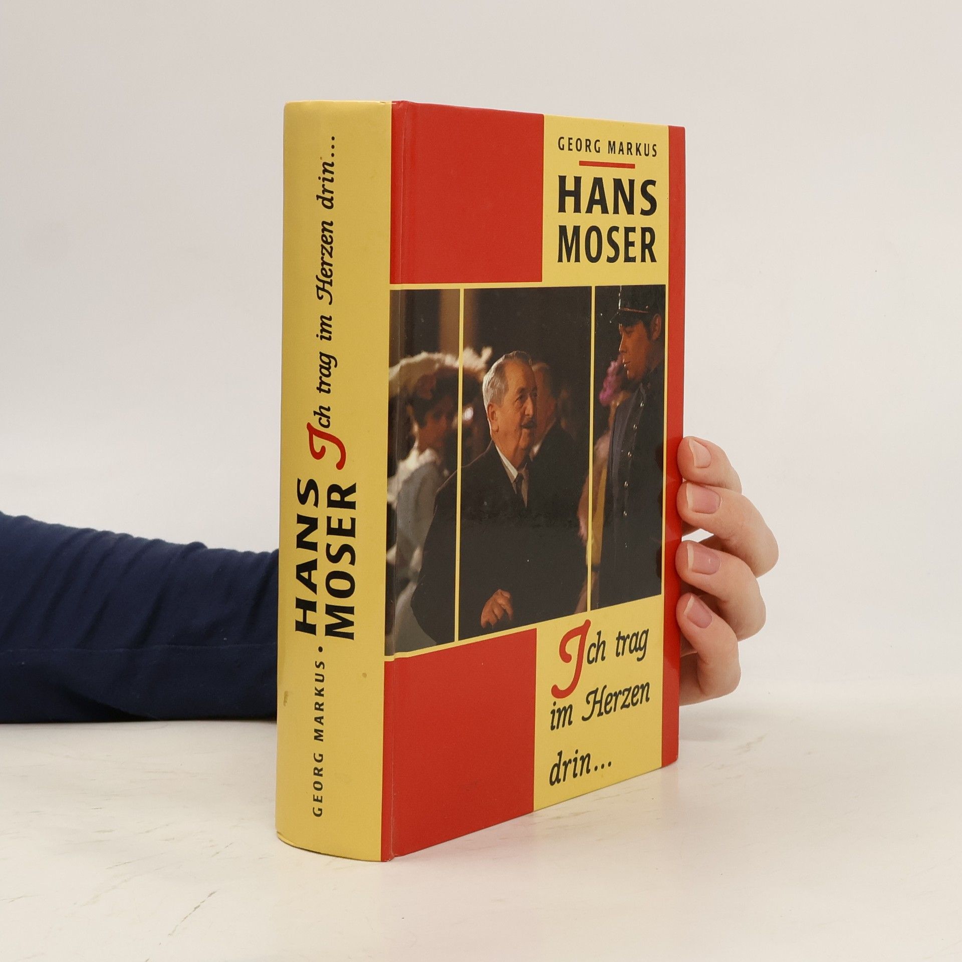 Georg Markus Hans Moser, ich trag im Herzen drin ...