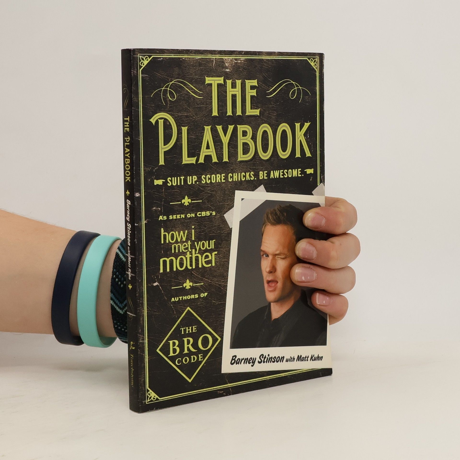 The playbook : suit up, score chicks, be awesome