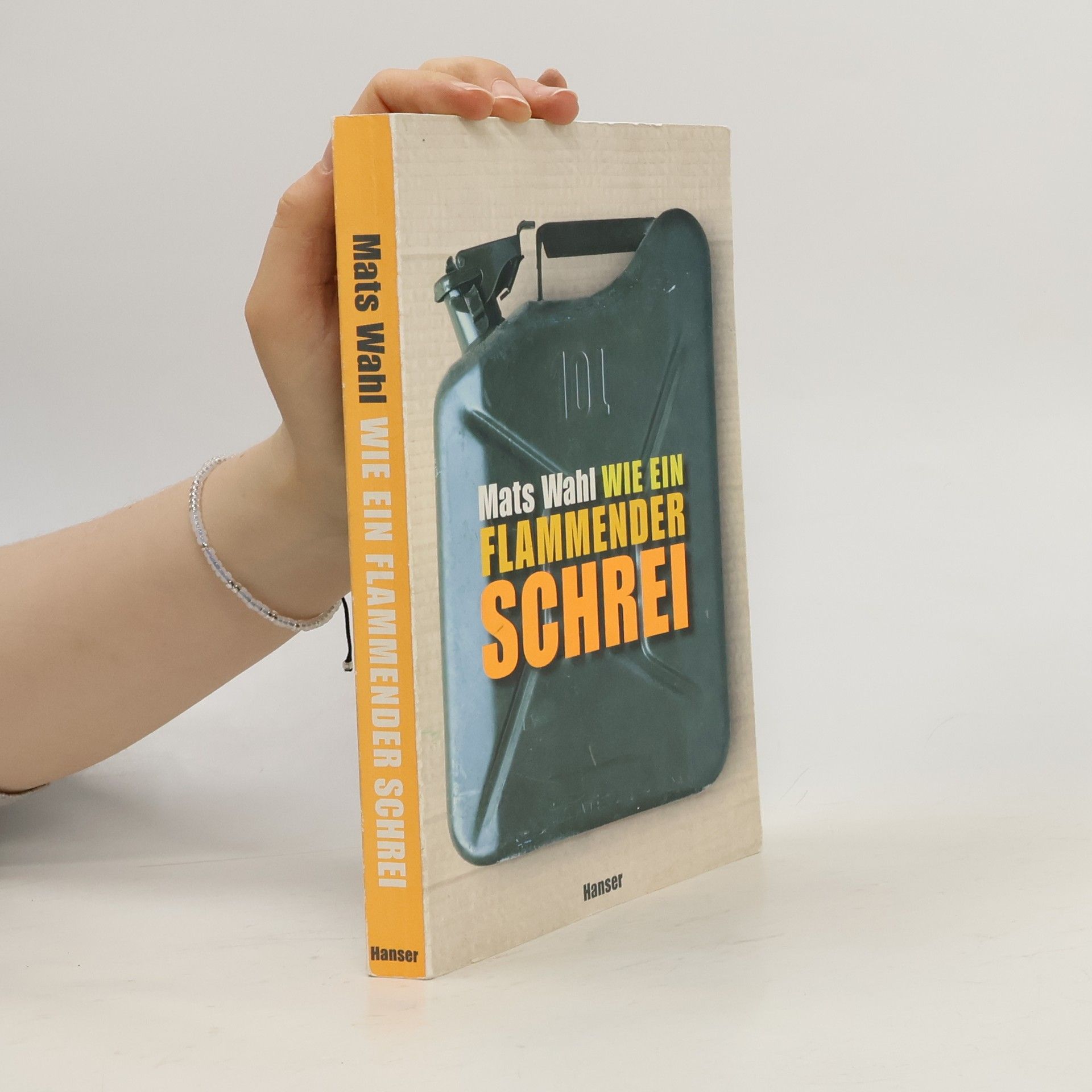 Mats Wahl Wie ein flammender Schrei