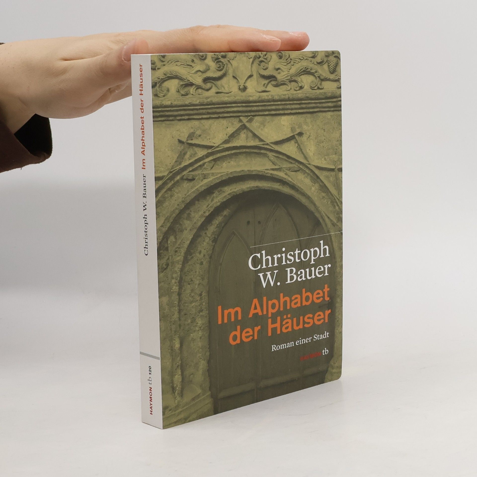 Christoph W. Bauer Im Alphabet der Häuser