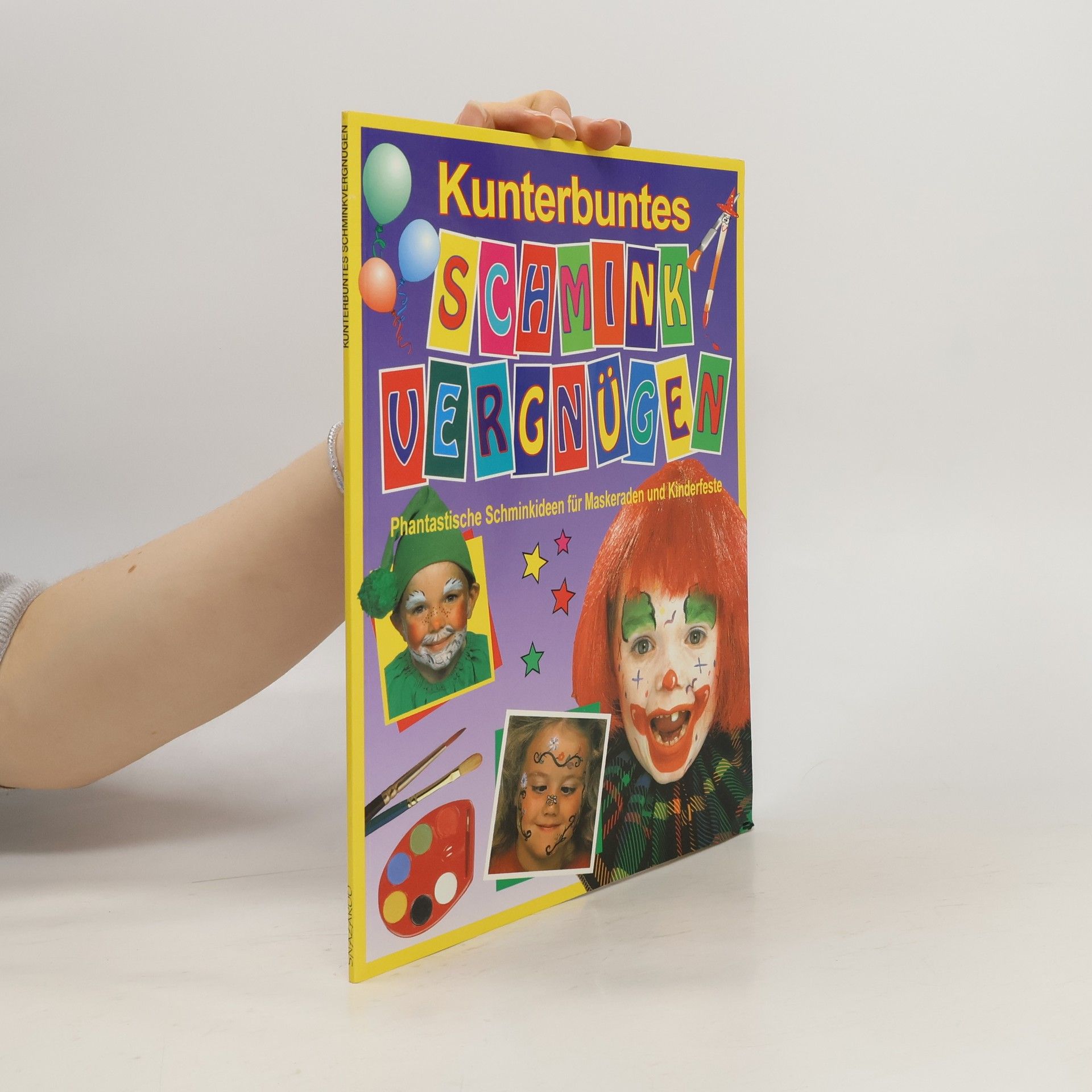 Autorenkollektiv Kunterbuntes Schmink Vergnügen