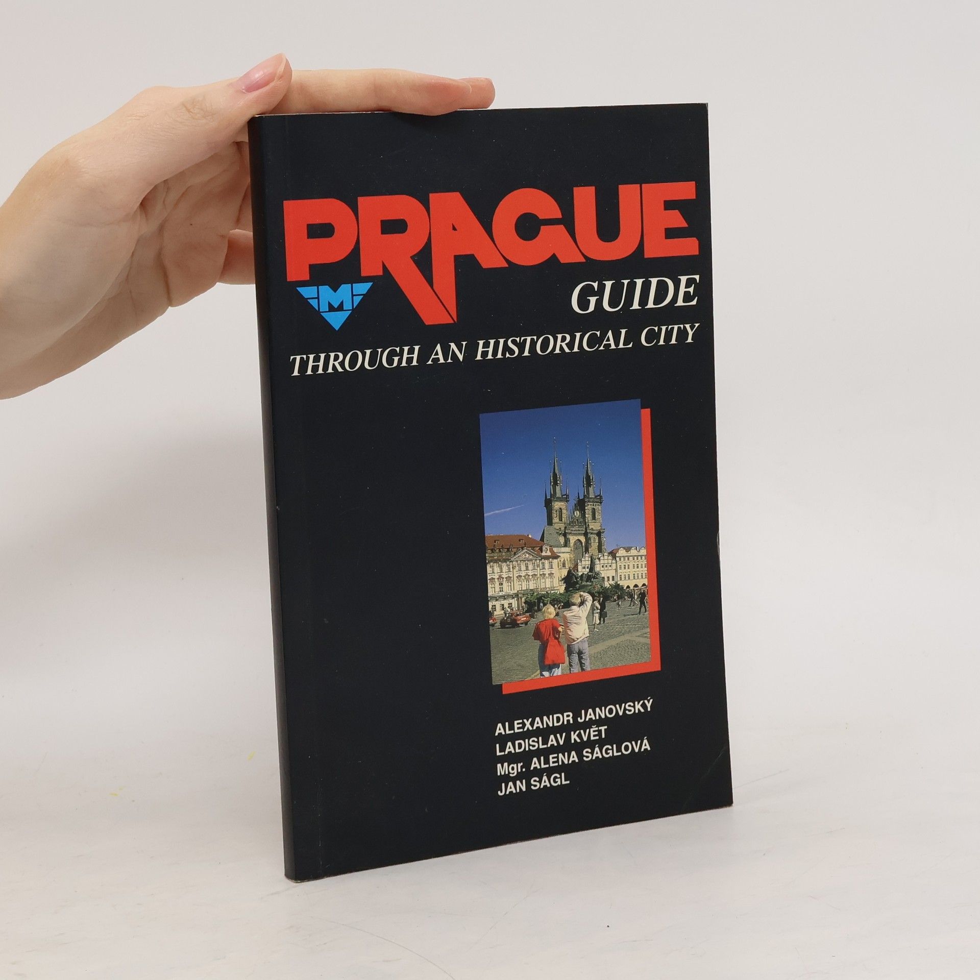 Alexandr Janovský Prague Guide: Through an Historical City