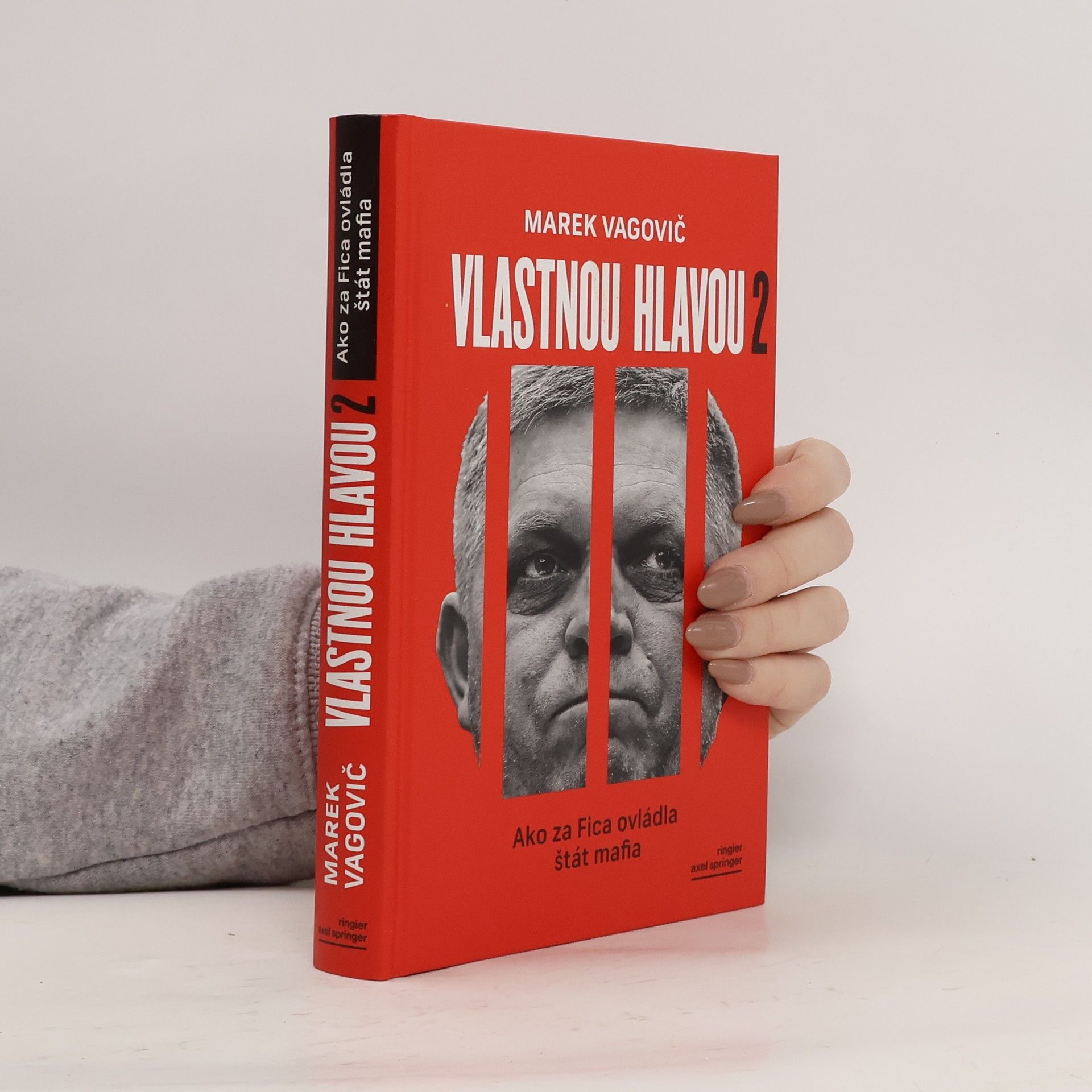 Vlastnou hlavou 2. Ako za Fica ovládla štát mafia