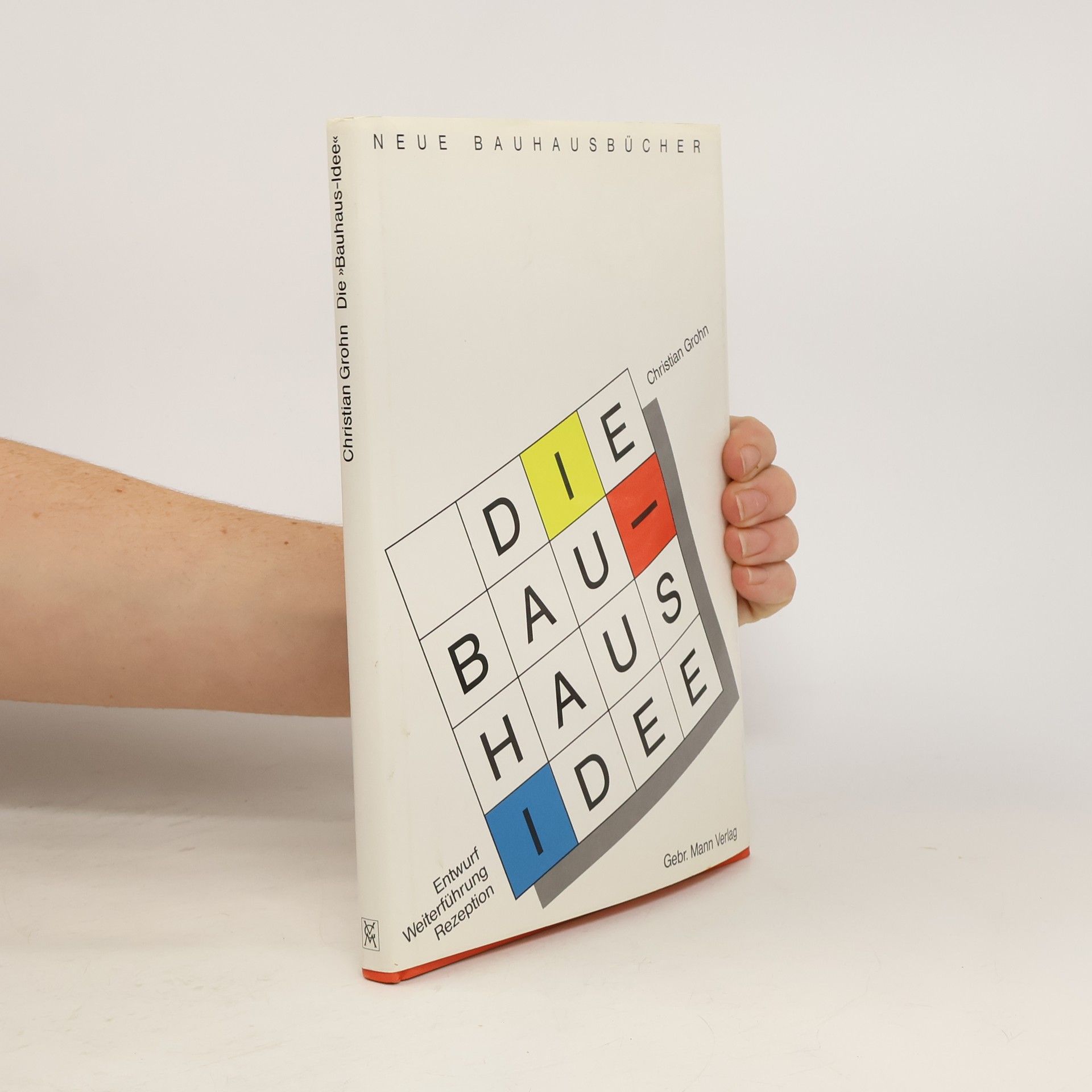 Christian Grohn Die Bauhaus-Idee