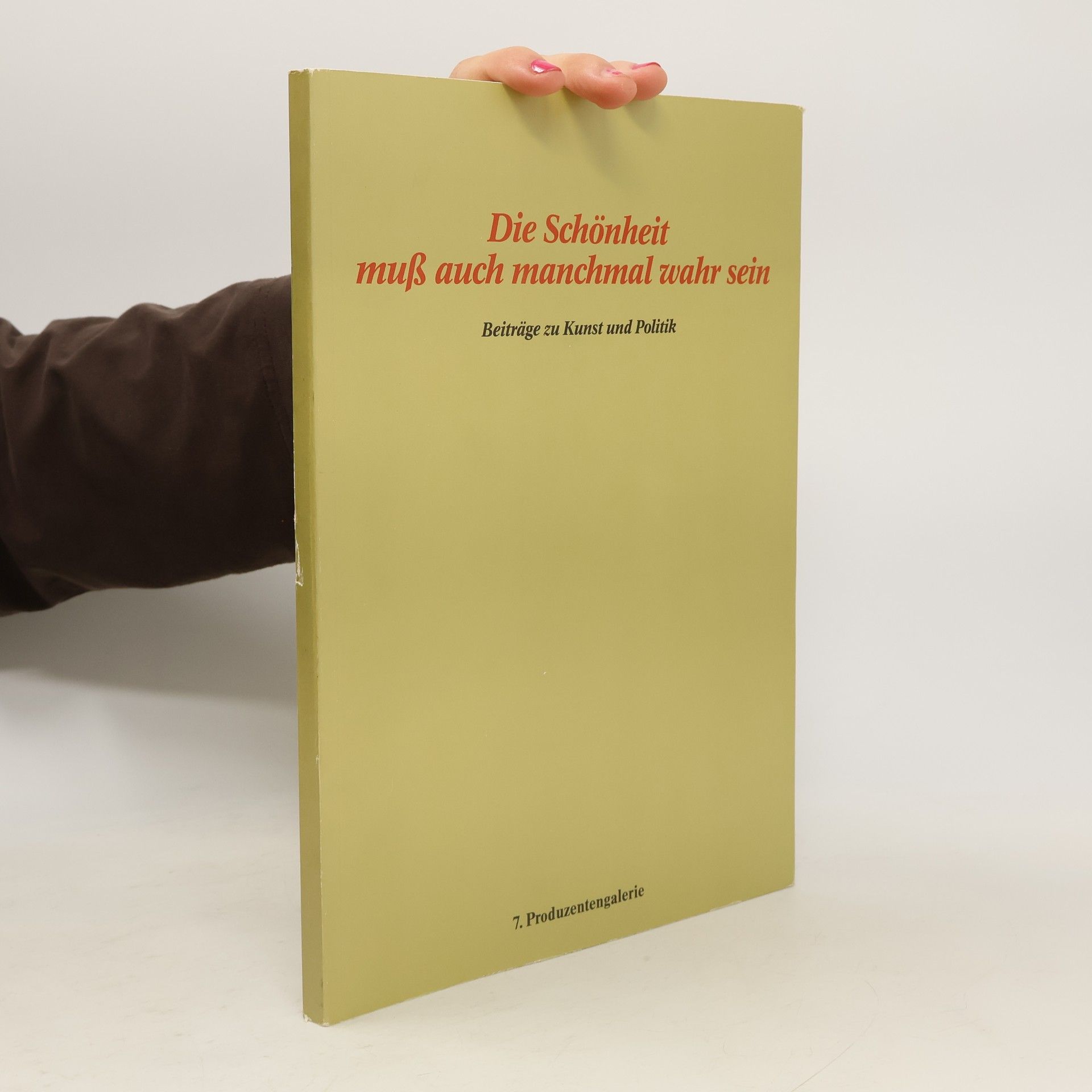 kolektiv Die Schönheit muß auch manchmal wahr sein