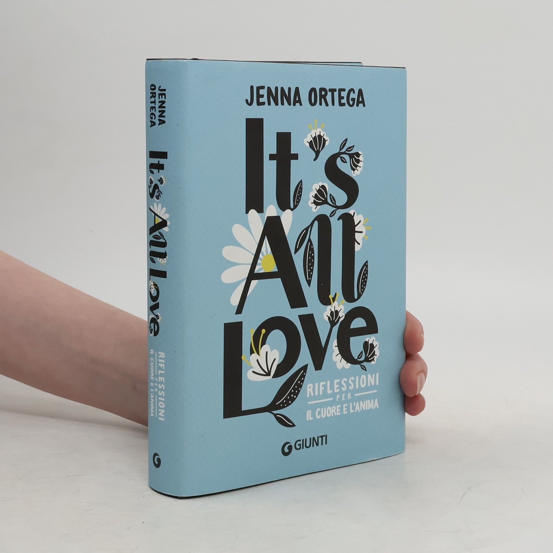 Jenna Ortega It's all love. Riflessioni per il cuore e l'anima