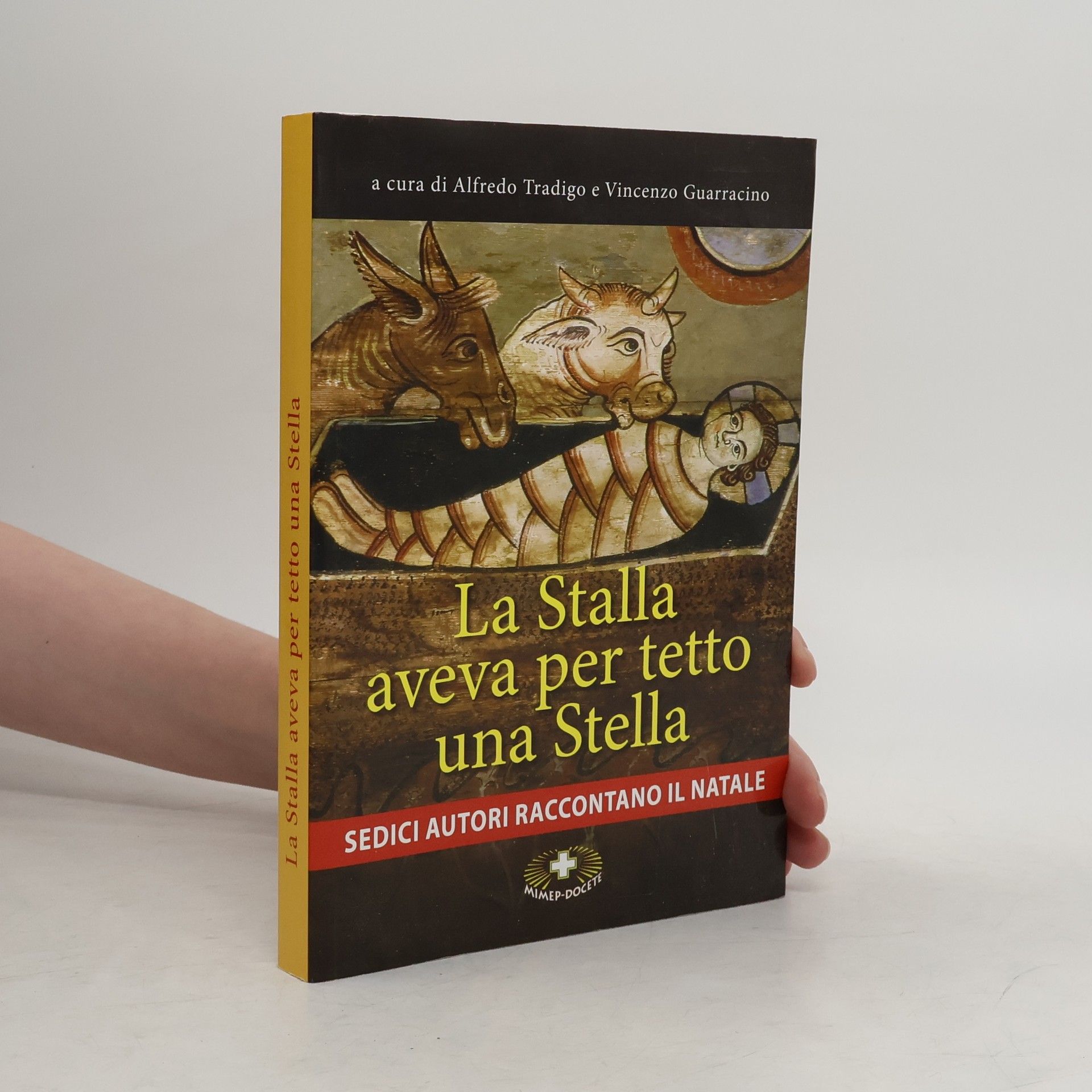 Collectif d'auteurs La stalla aveva per tetto una stella. Sedici autori raccontano il Natale. Ediz. a caratteri grandi