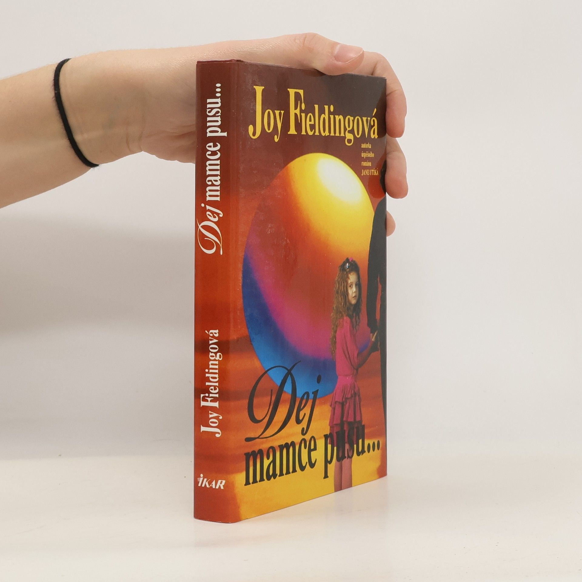 Joy Fielding Dej mamce pusu...