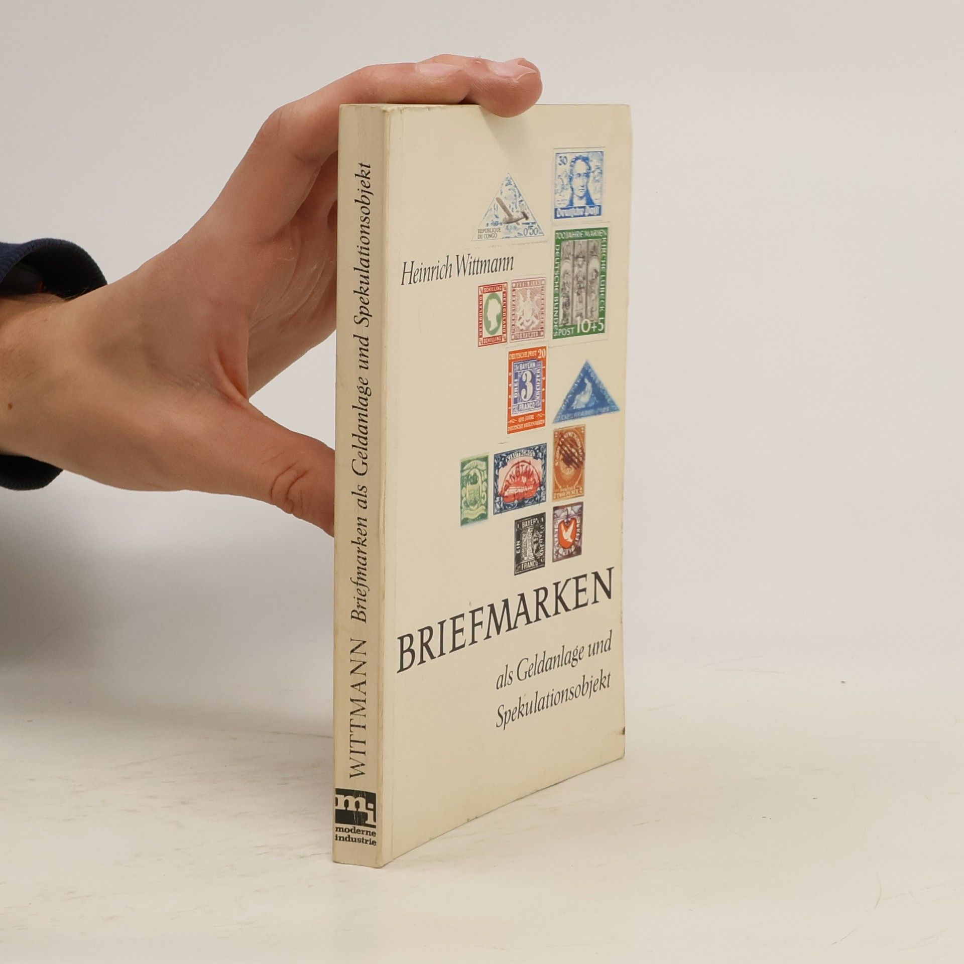 Heinrich Wittmann Briefmarken als Geldanlage und Spekulationsobjekt