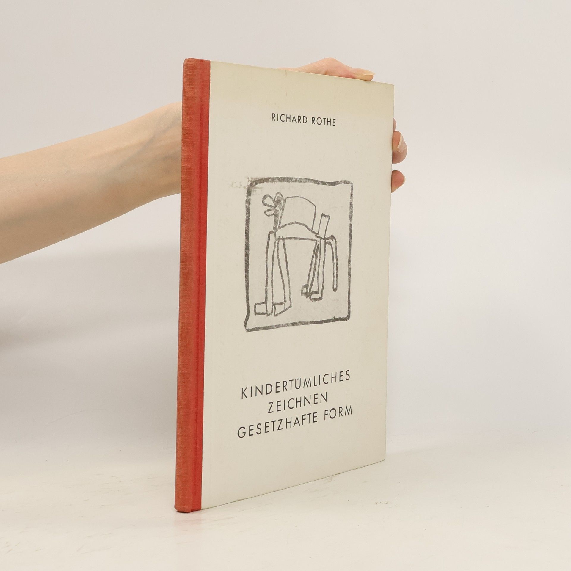 Richard Rothe Kindertümliches Zeichnen Gesetzhafte Form