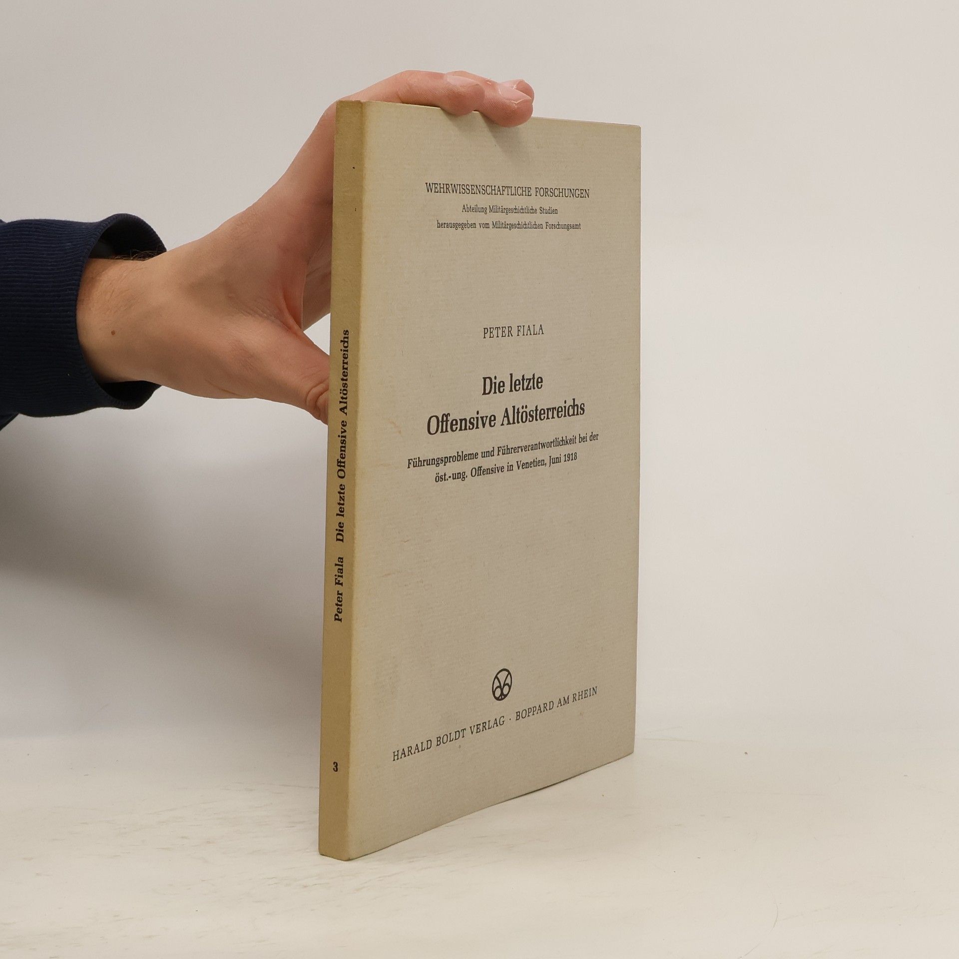 Peter Fiala Die letzte Offensive Altösterreichs