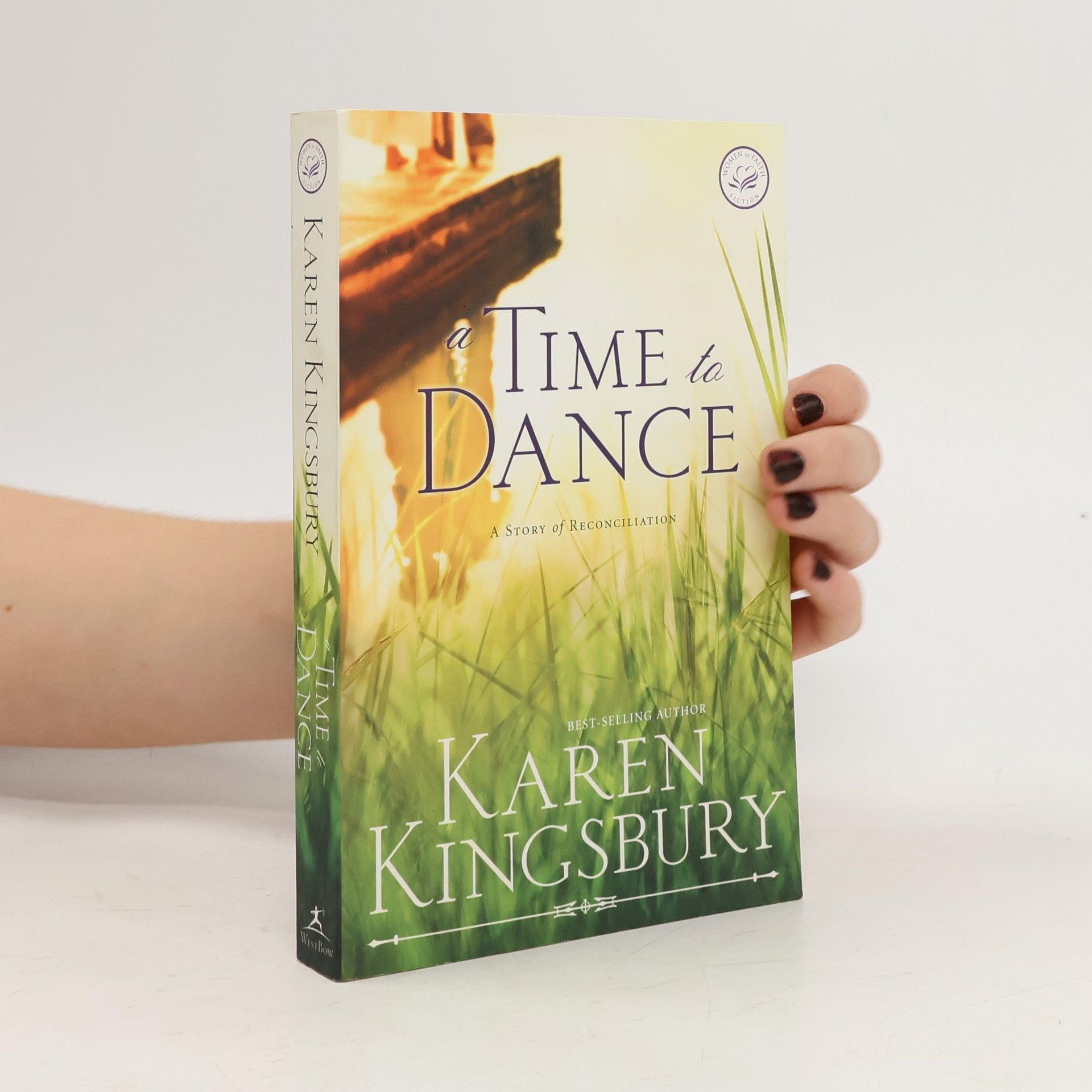 Karen Kingsbury A Time to Dance - Newly Repackaged Edition