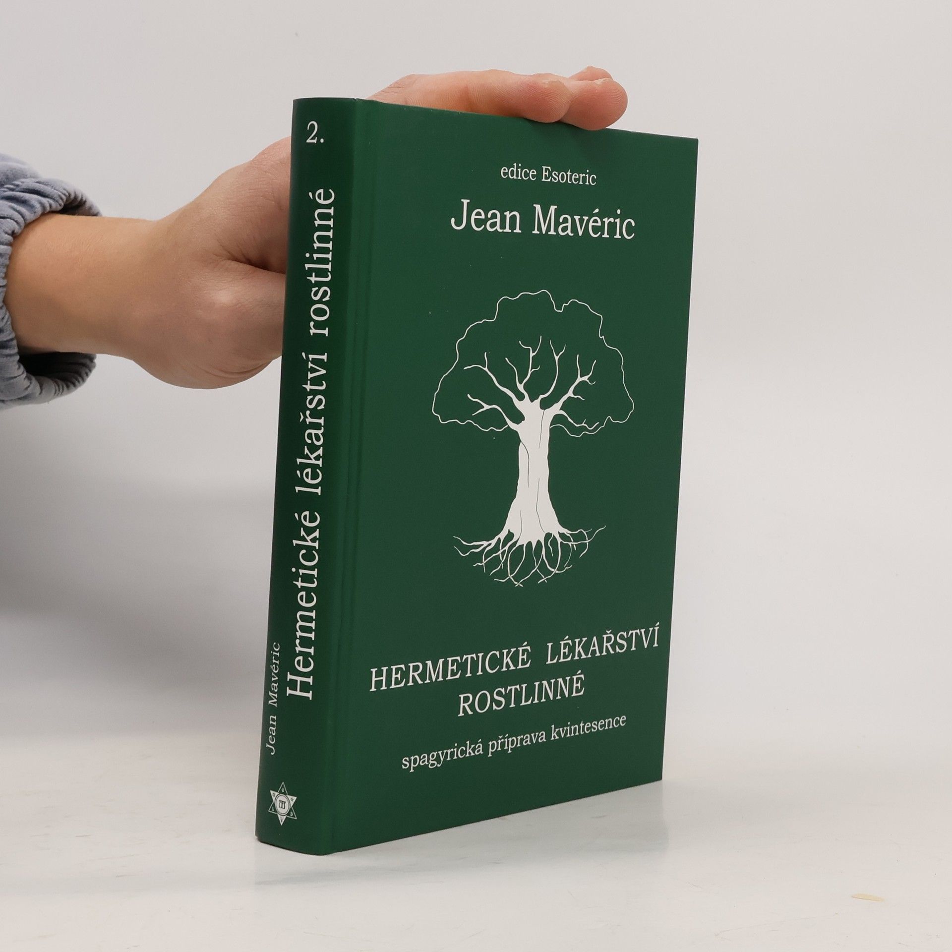 Hermetické lékařství rostlinné : spagyrická příprava kvintesence