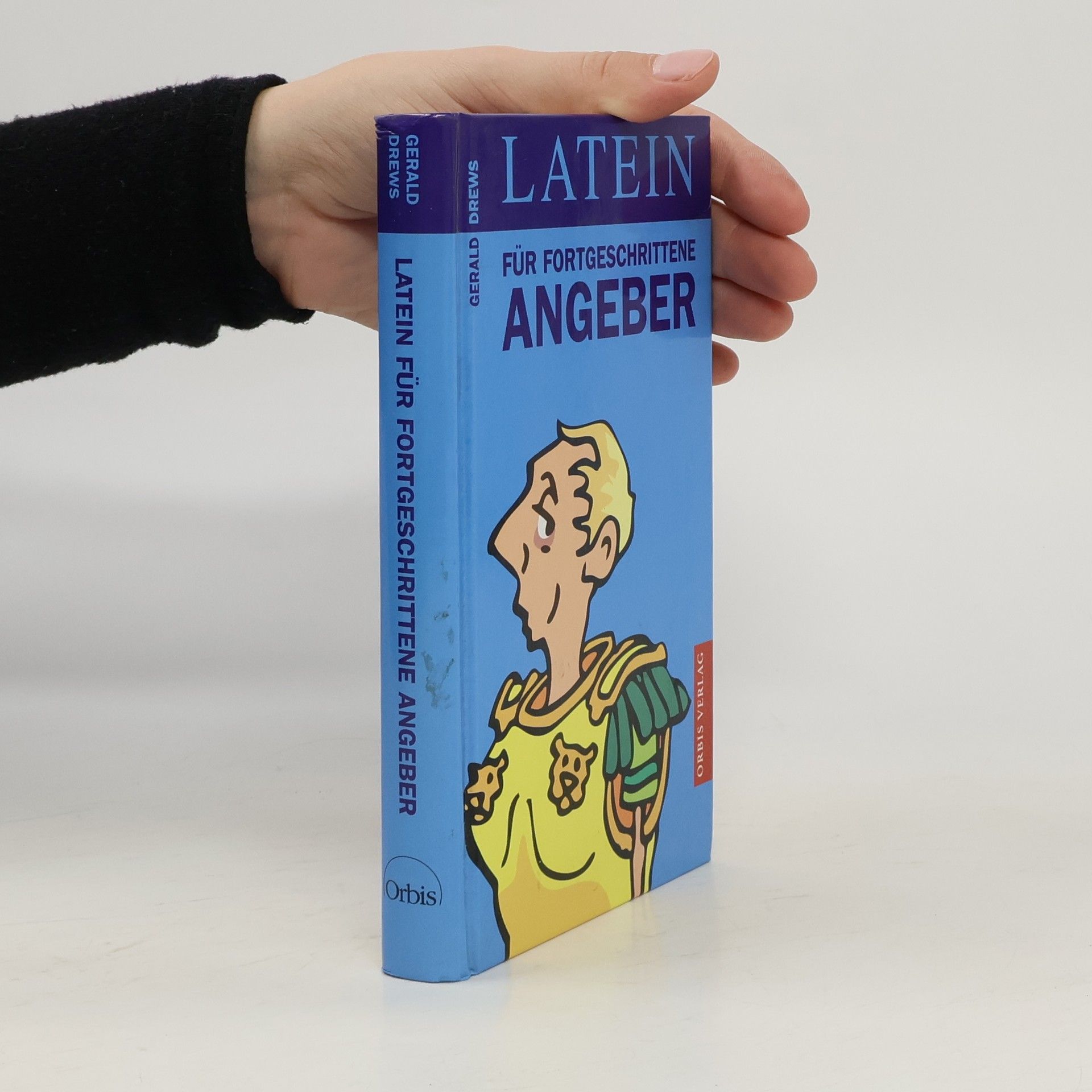 Gerald Drews Latein für fortgeschrittene Angeber