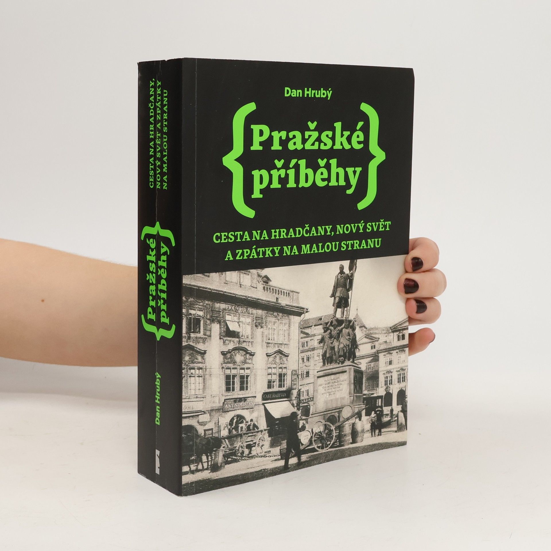 Pražské příběhy. Cesta na Hradčany, Nový Svět a zpátky na Malou Stranu