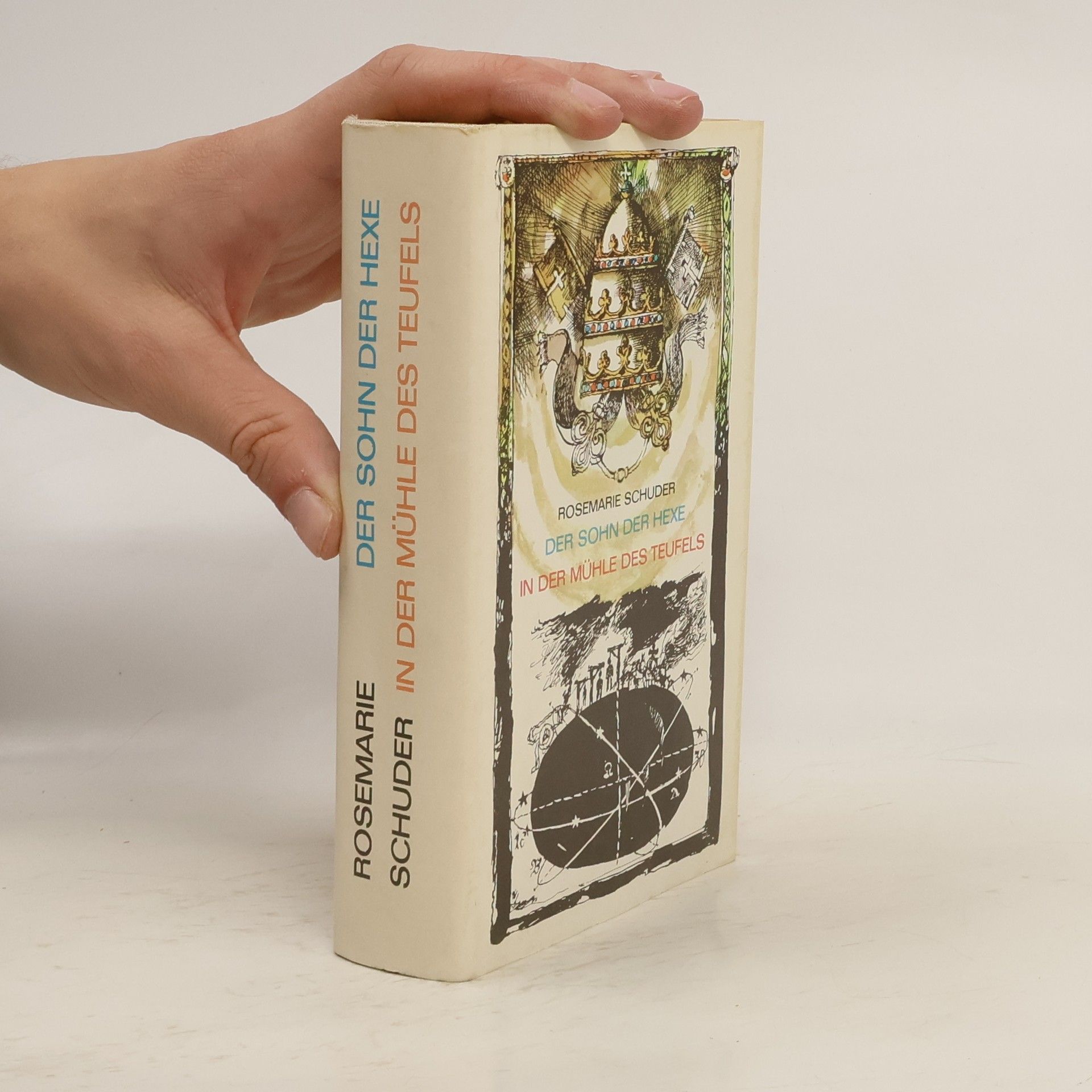 Rosemarie Schuder Der Sohn der Hexe. In der Mühle des Teufels