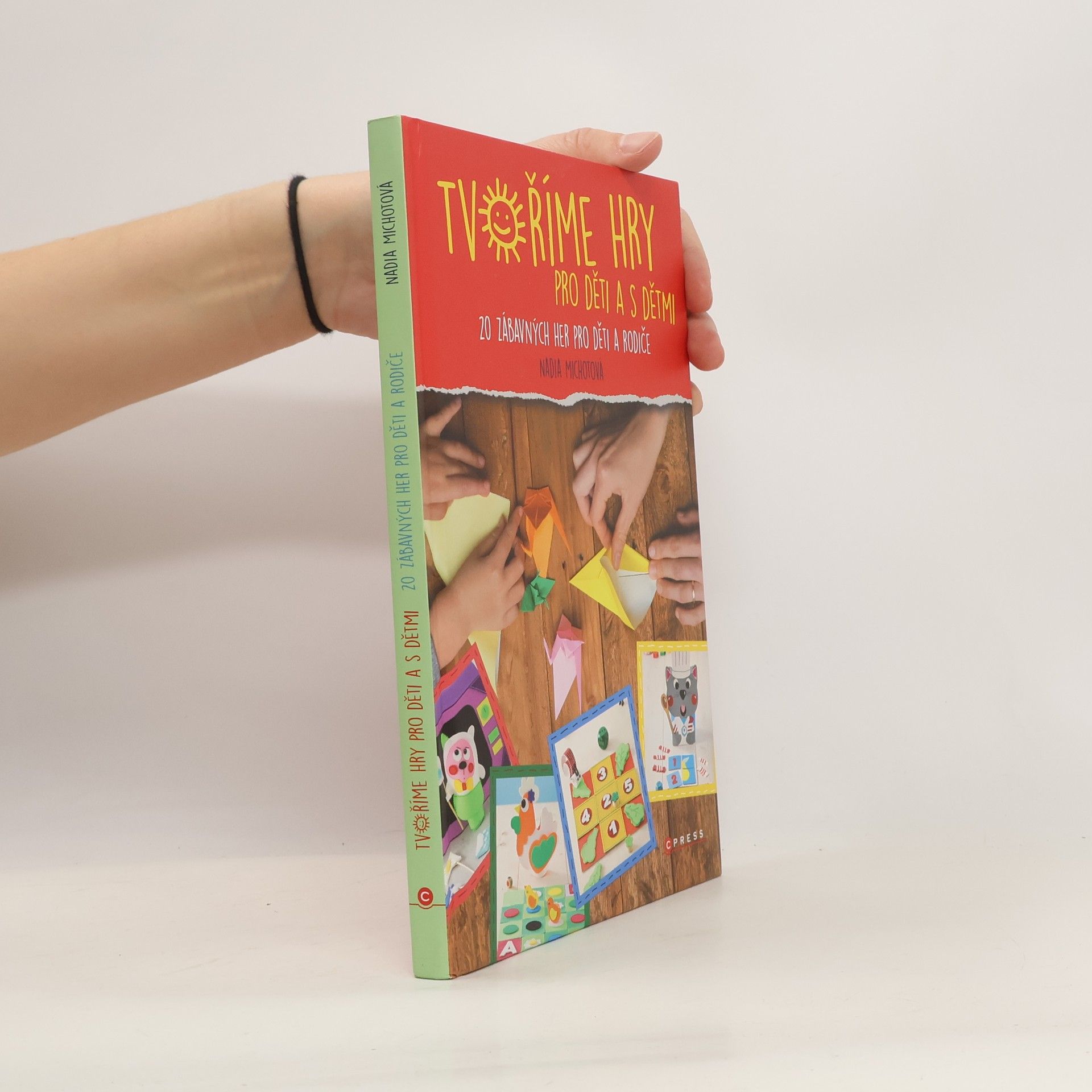 Nadia Michotová Tvoříme hry pro děti a s dětmi