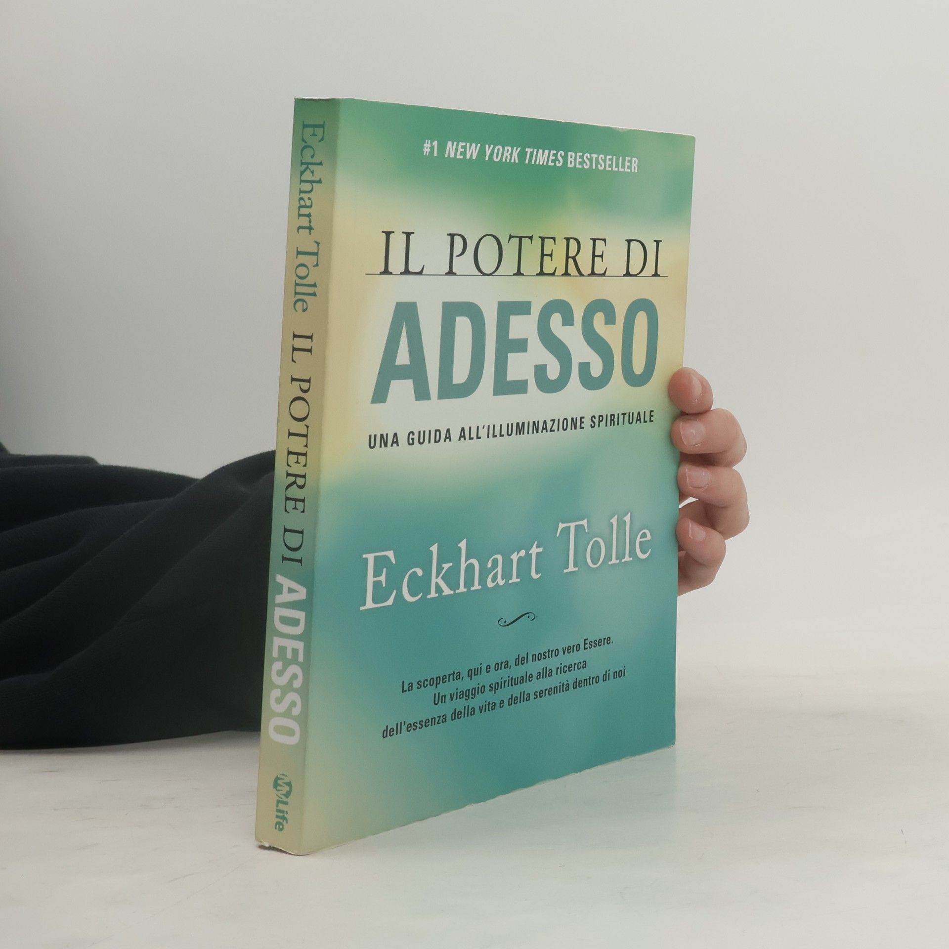 Eckhart Tolle Il potere di adesso. Una guida all'illuminazione spirituale