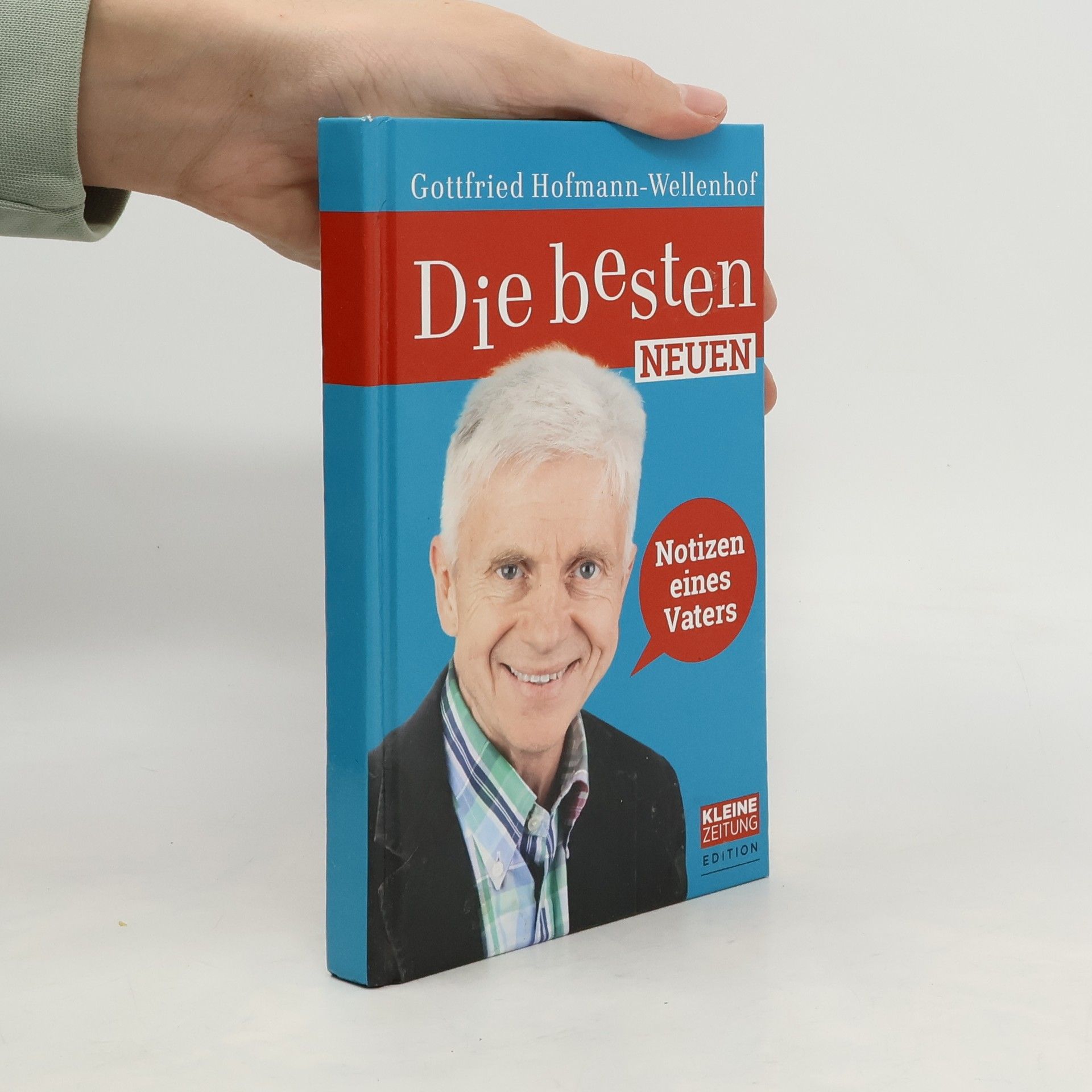 Gottfried Hofmann-Wellenhof Die besten neuen Notizen eines Vaters