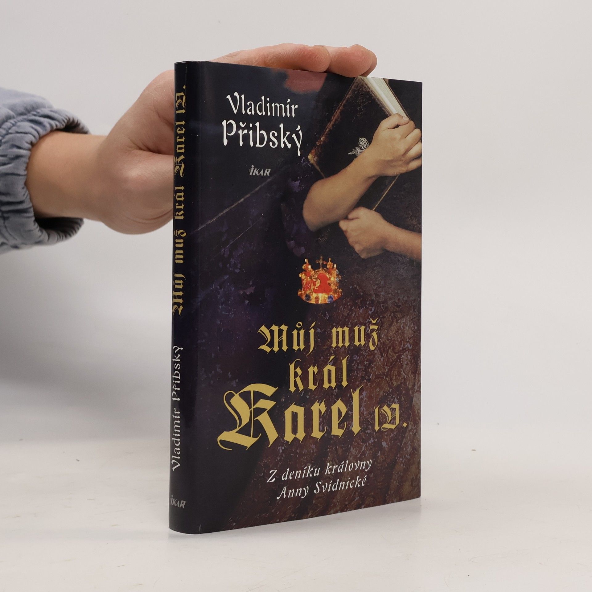 Vladimír Přibský Můj muž král Karel IV. : z deníku královny Anny Svídnické