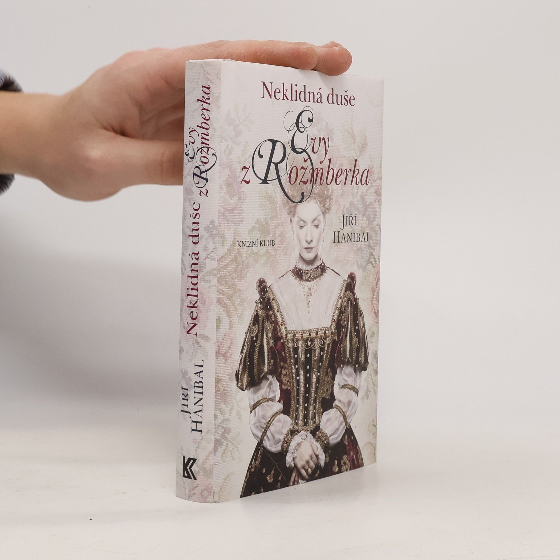 Jiří Hanibal Neklidná duše Evy z Rožmberka