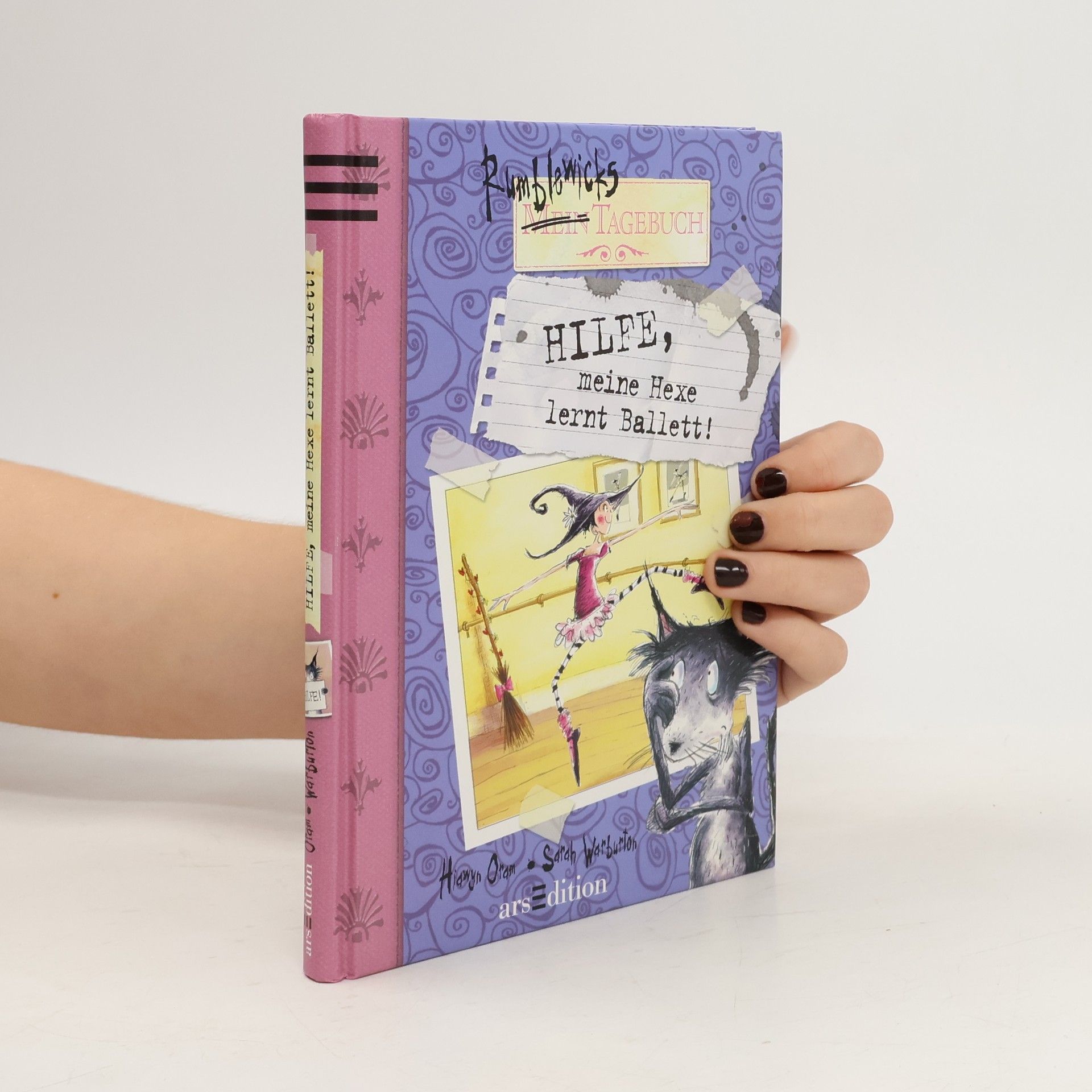Hilfe, meine Hexe lernt Ballett!. Rumblewicks Tagebuch 1