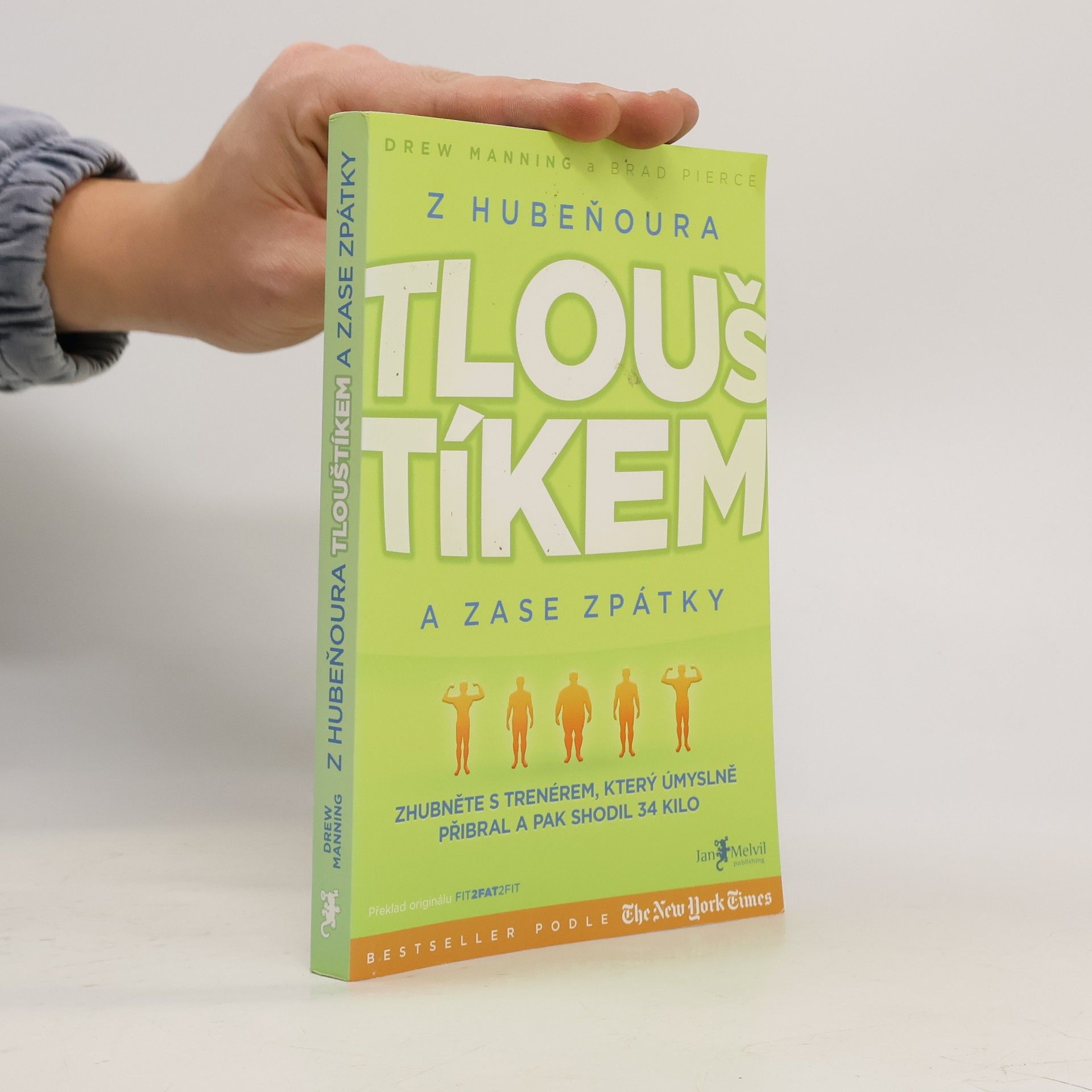 Drew Manning Z hubeňoura tlouštíkem a zase zpátky