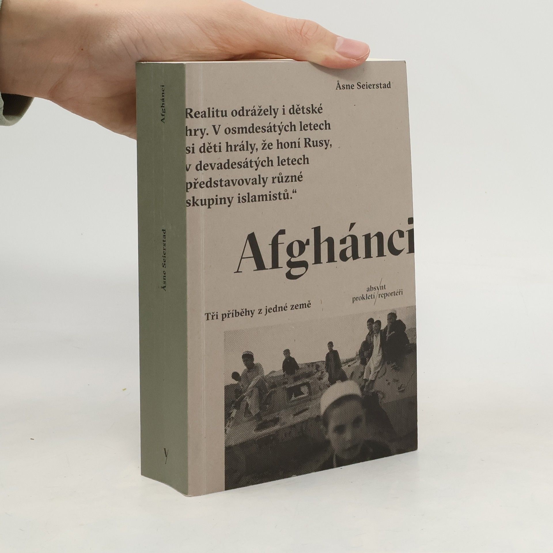 Åsne Seierstad Afghánci: Tři příběhy z jedné země