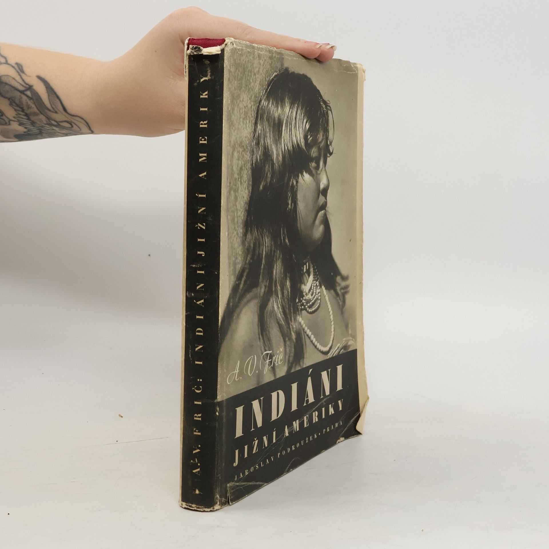 Alberto Vojtěch Frič Indiáni Jižní Ameriky