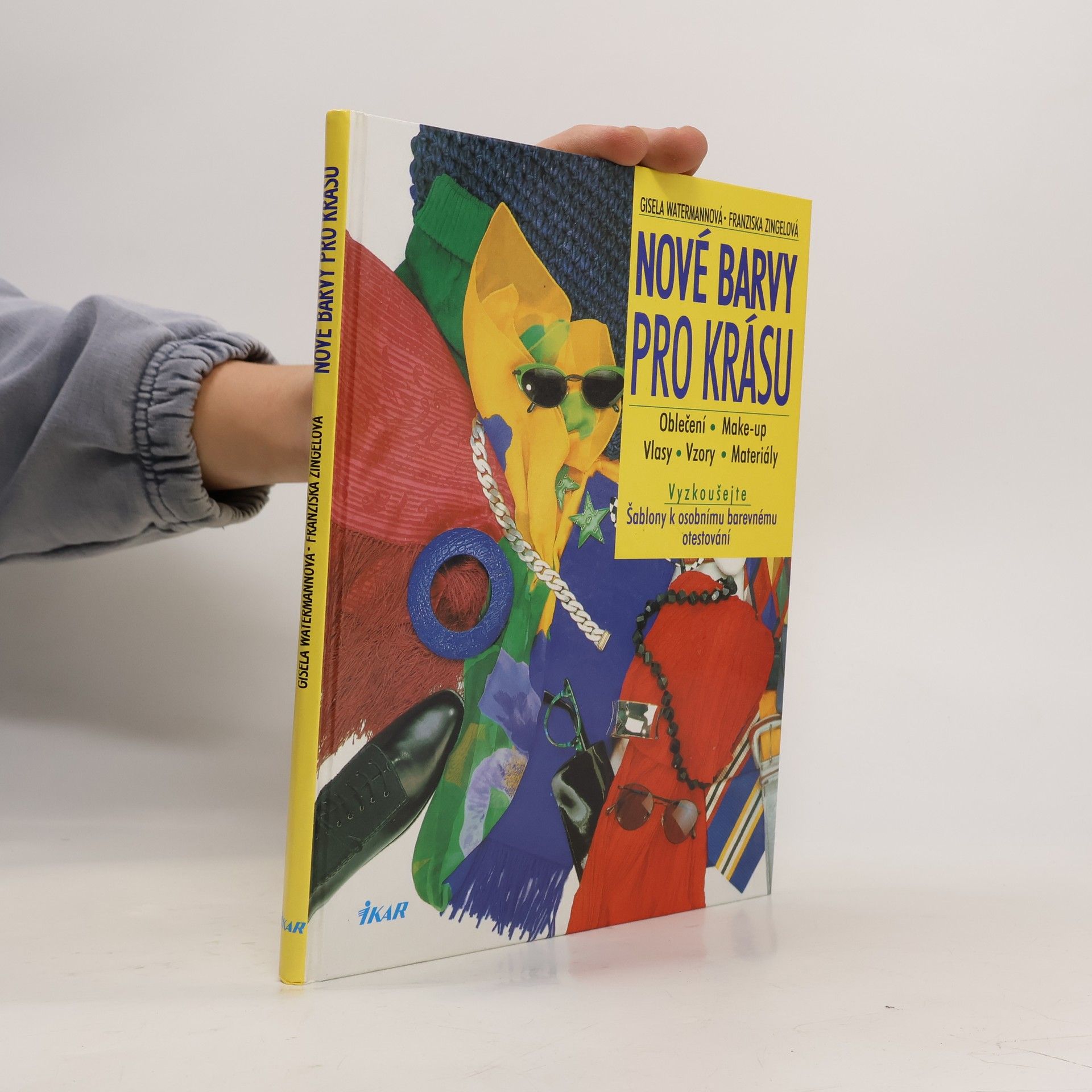 Nové barvy pro krásu : oblečení, make-up, vlasy, vzory, materiály