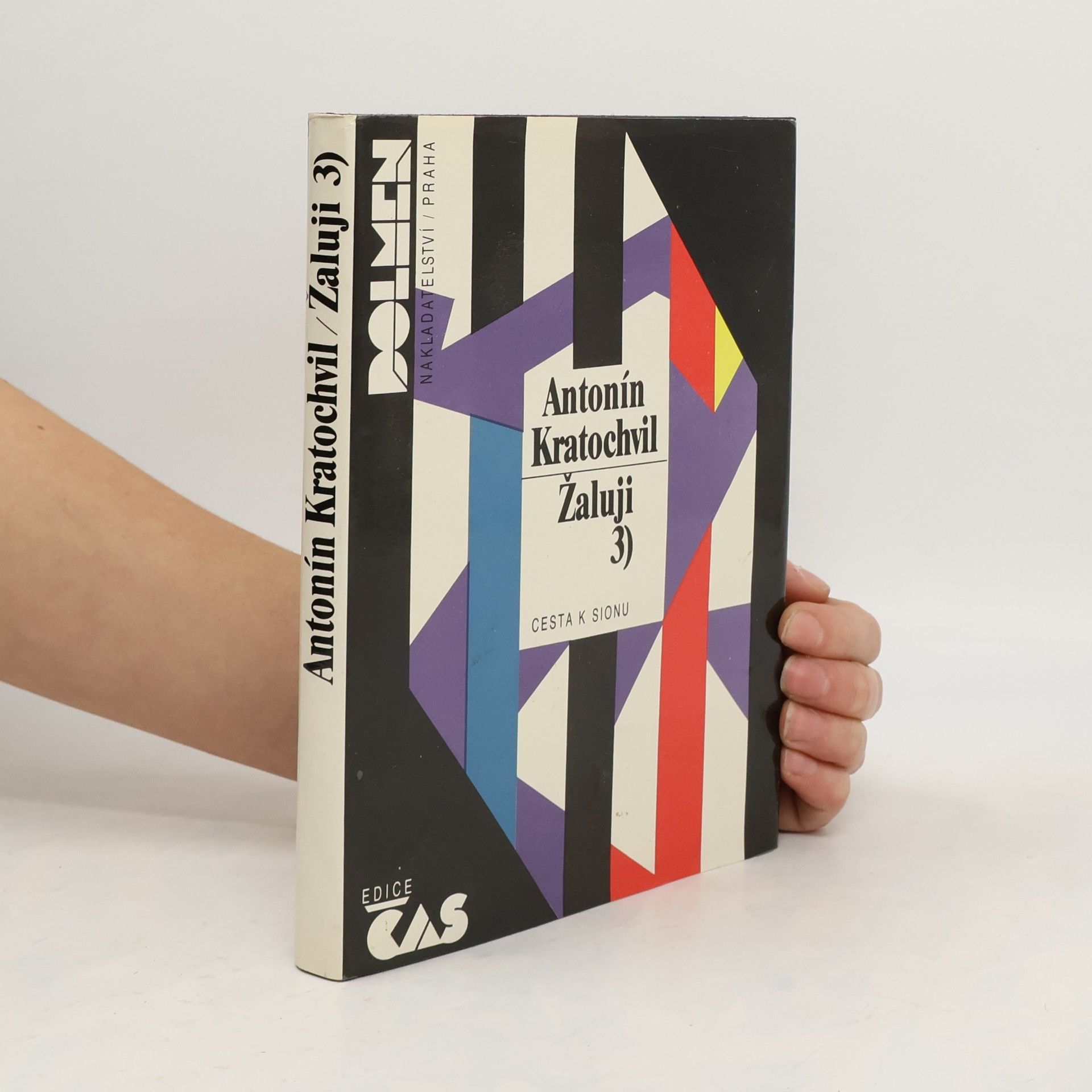 Antonín Kratochvil Žaluji. Cesta k Sionu