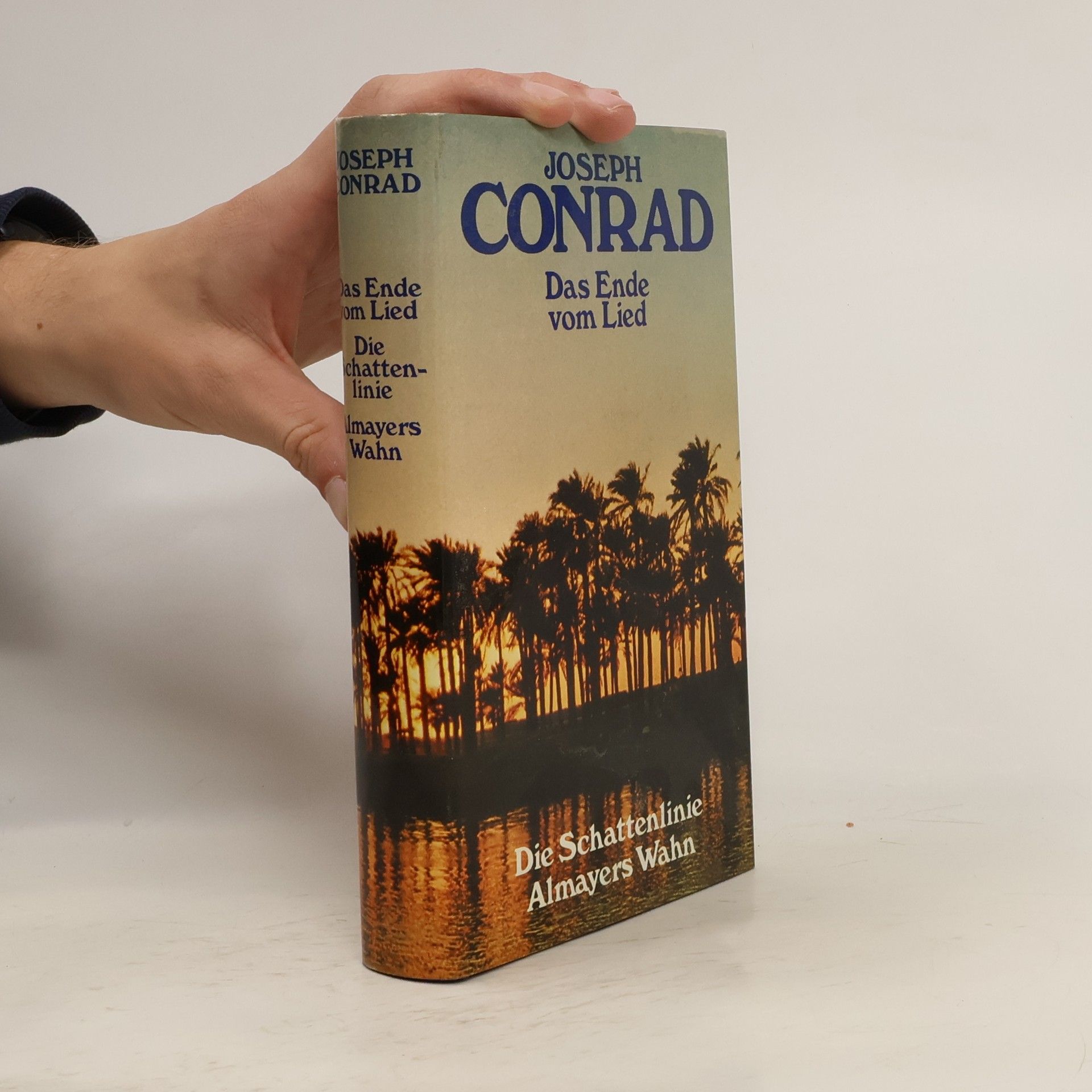 Joseph Conrad Das Ende vom Lied. Die Schattenlinie. Almayers Wahn