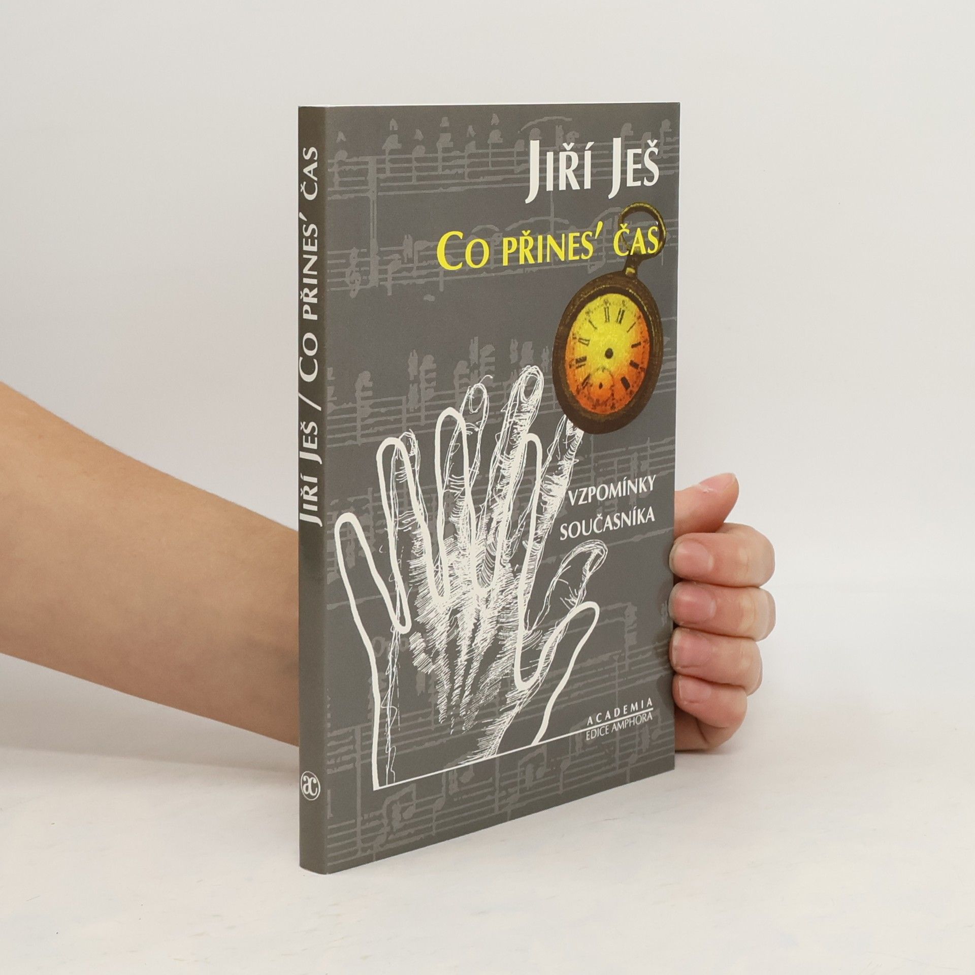 Jiří Ješ Co přines' čas. Vzpomínky současníka