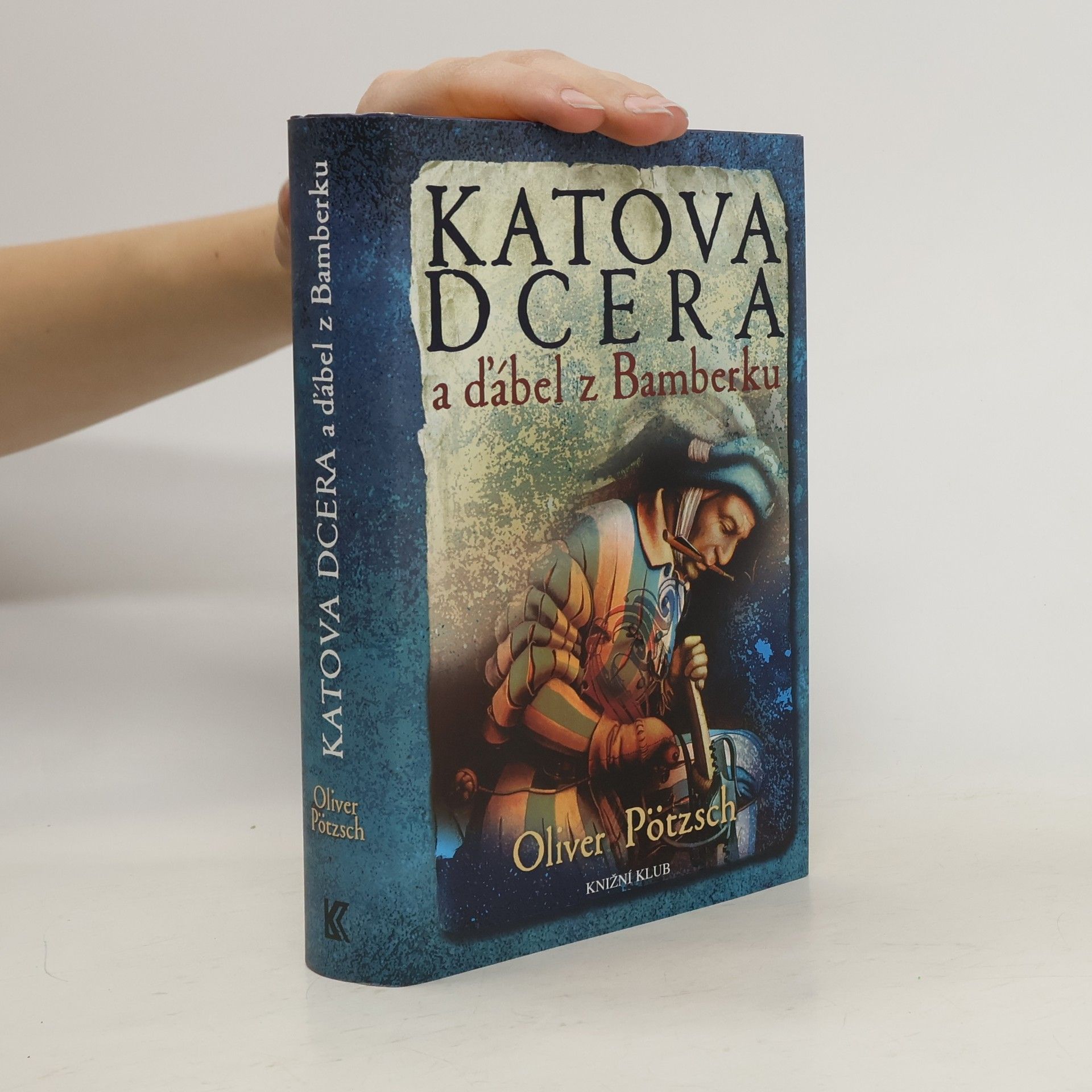 Oliver Pötzsch Katova dcera a ďábel z Bamberku