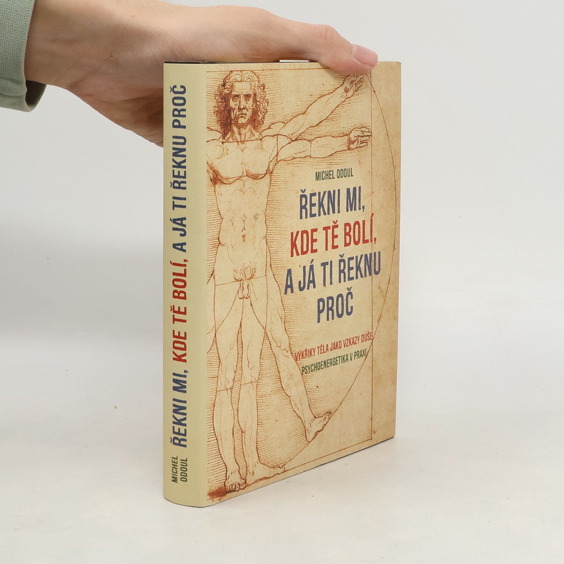 Michel Odoul Řekni mi, kde tě bolí, a já ti řeknu proč