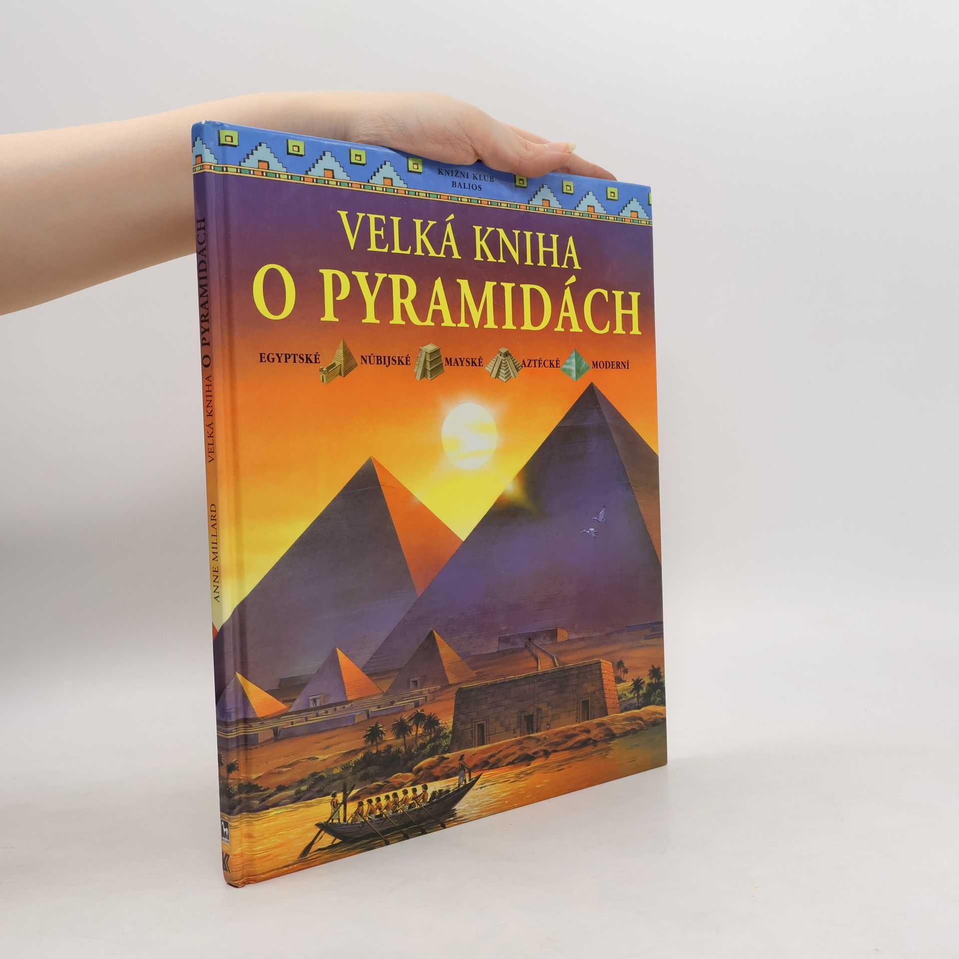 Millard Anne Velká kniha o pyramidách