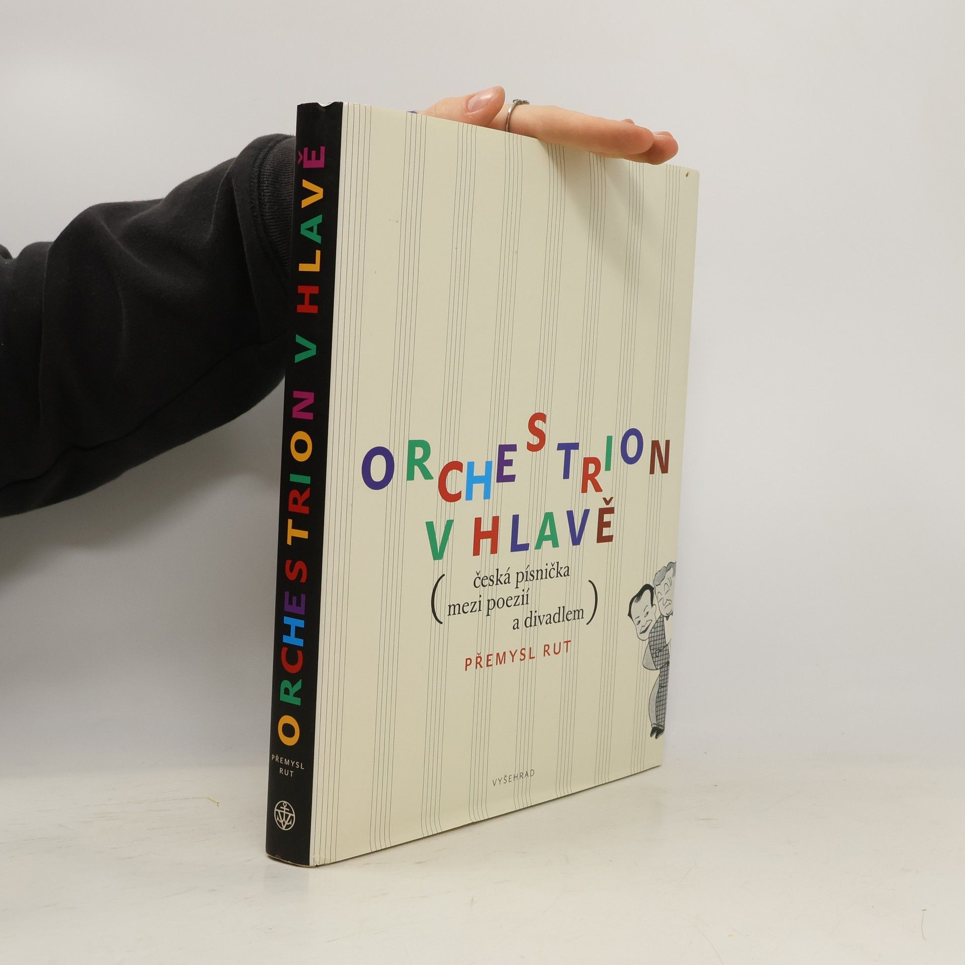 Přemysl Rut Orchestrion v hlavě : česká písnička mezi poezií a divadlem