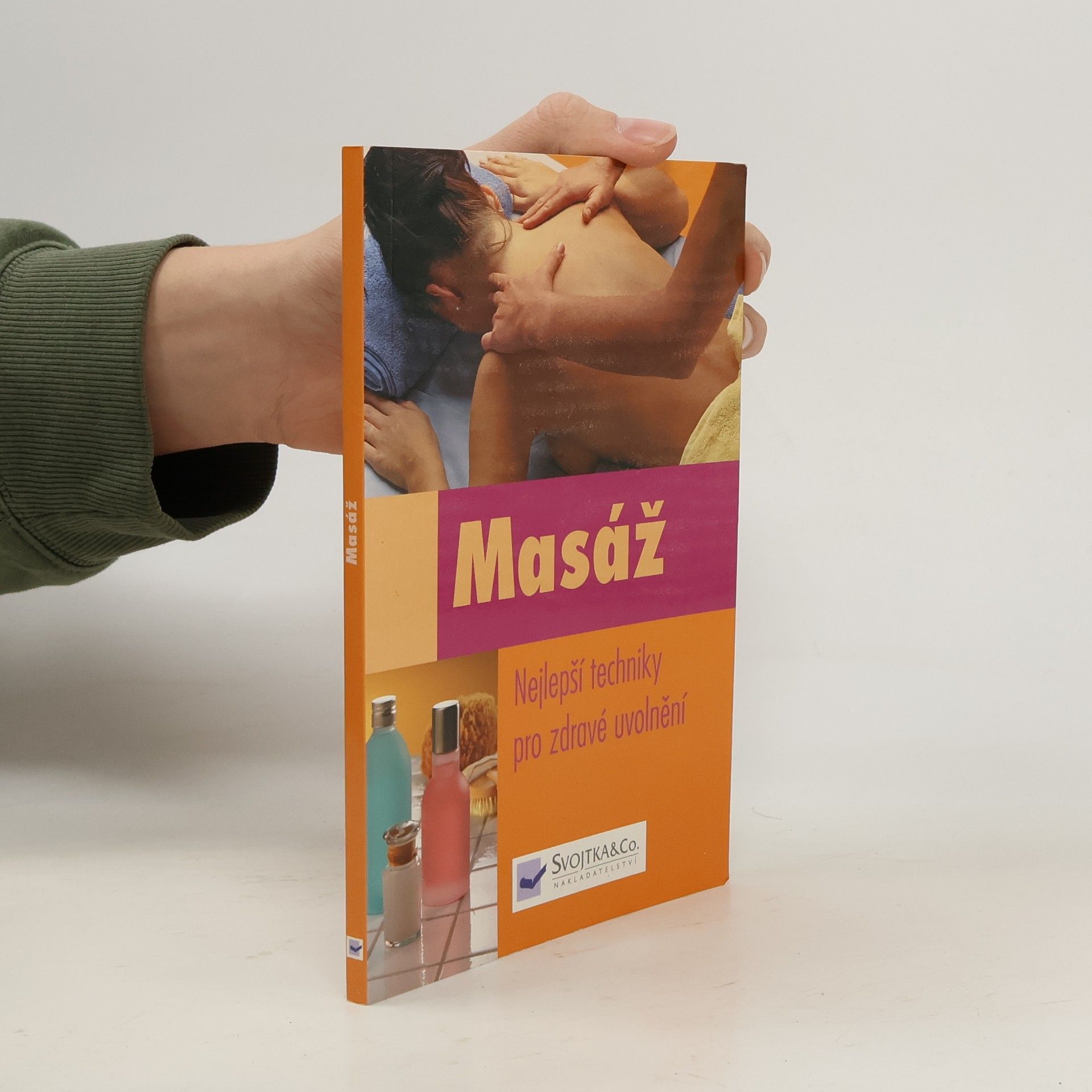 Auteurscollectief Masáž - nejlepší techniky pro zdravé uvolnění