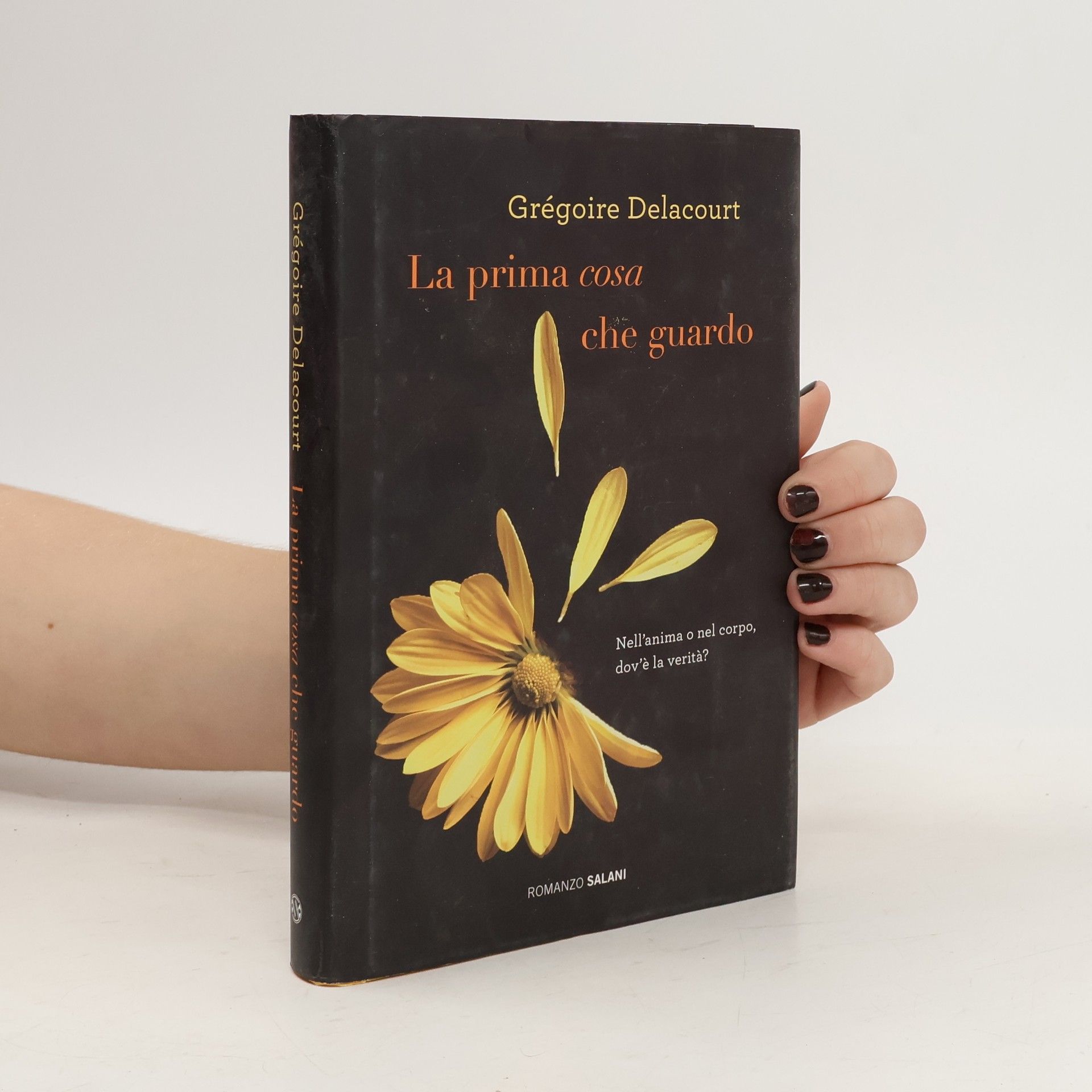 Grégoire Delacourt La prima cosa che guardo