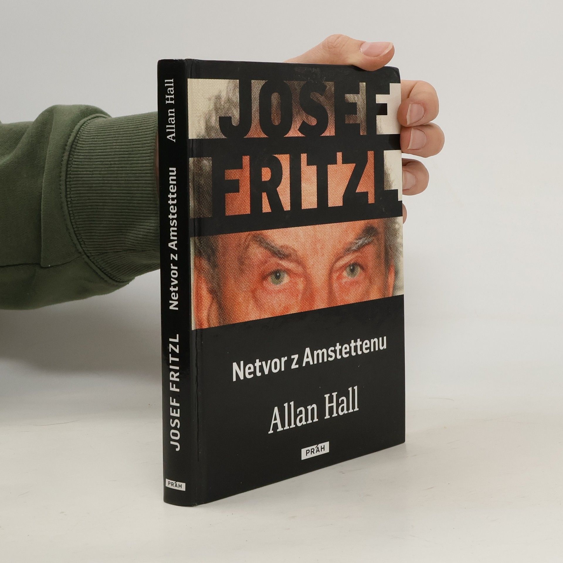 Josef Fritzl. Netvor z Amstettenu