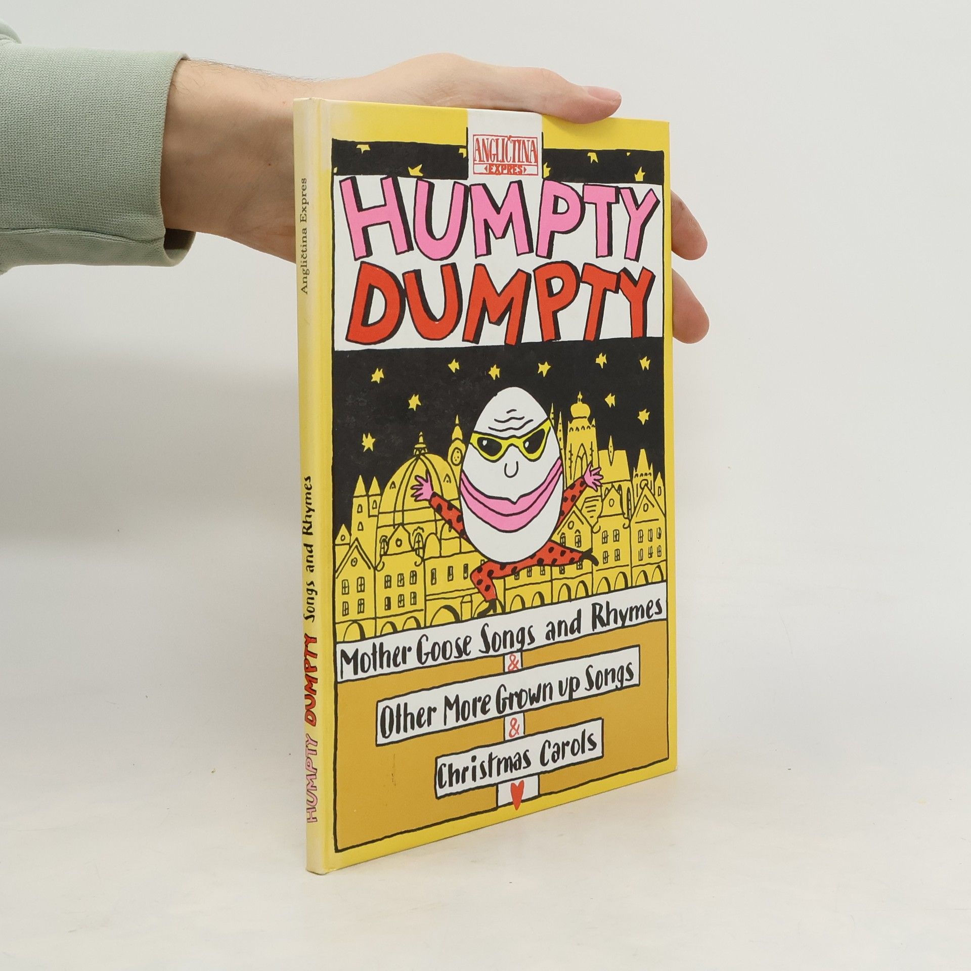 Collectif d'auteurs Humpty Dumpty. Mother Goose Songs and Rhymes. Other More Grown up Songs. Christmas Carols.