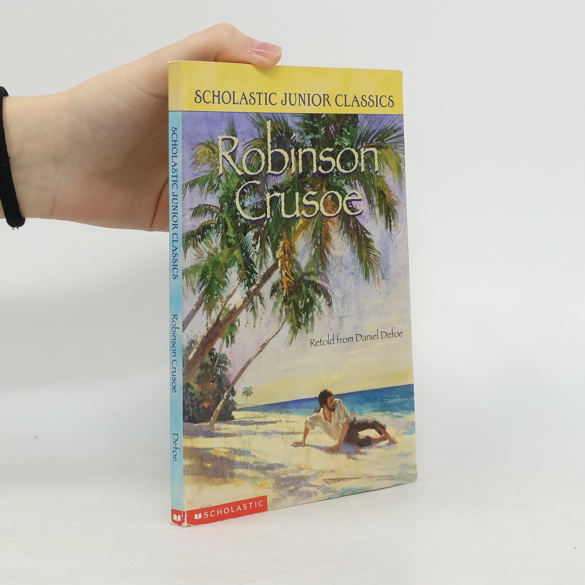 Daniel Defoe Scholastic Junior Classics: Robinson Crusoe