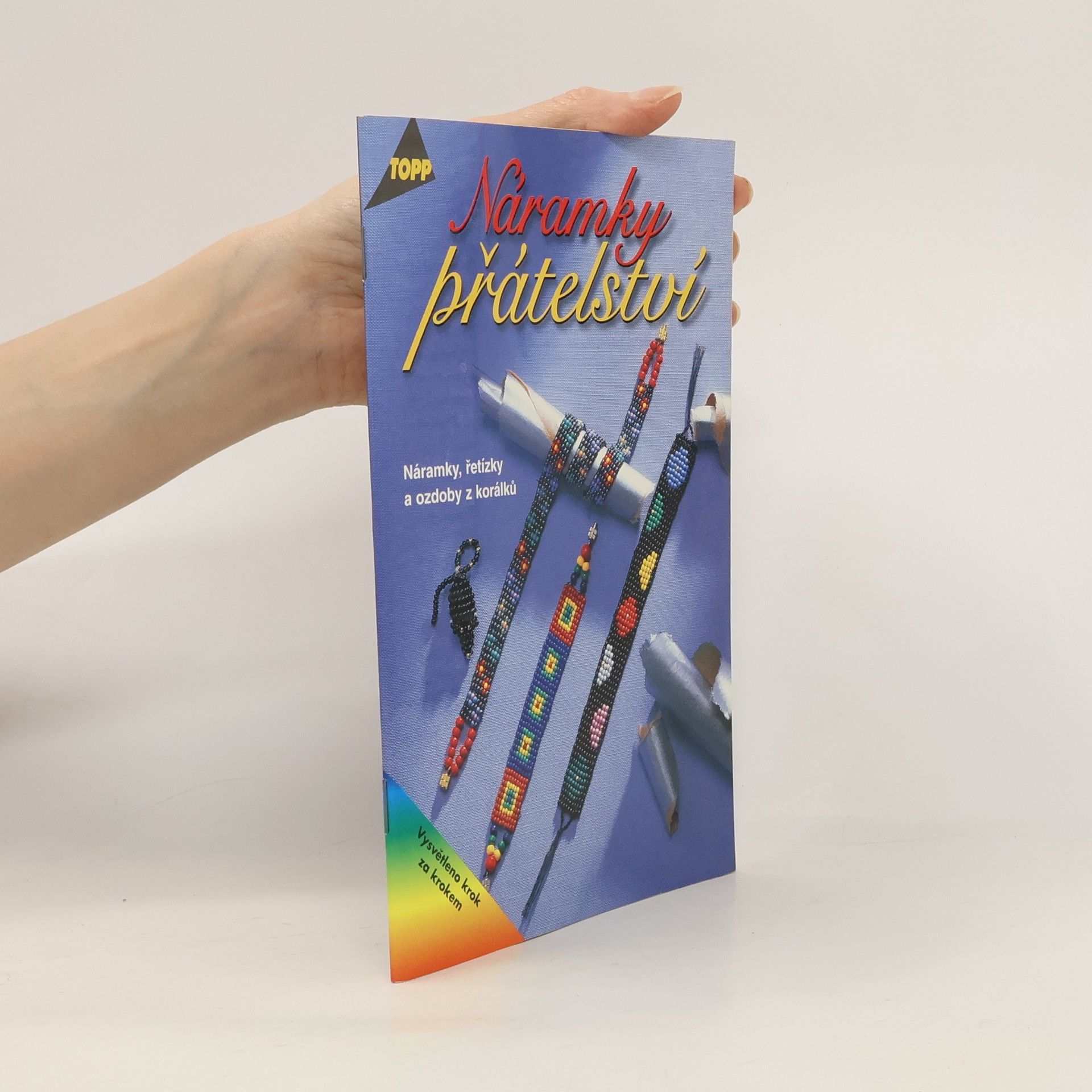 Sabine Koch Náramky přátelství : náramky, řetízky a ozdoby z korálků