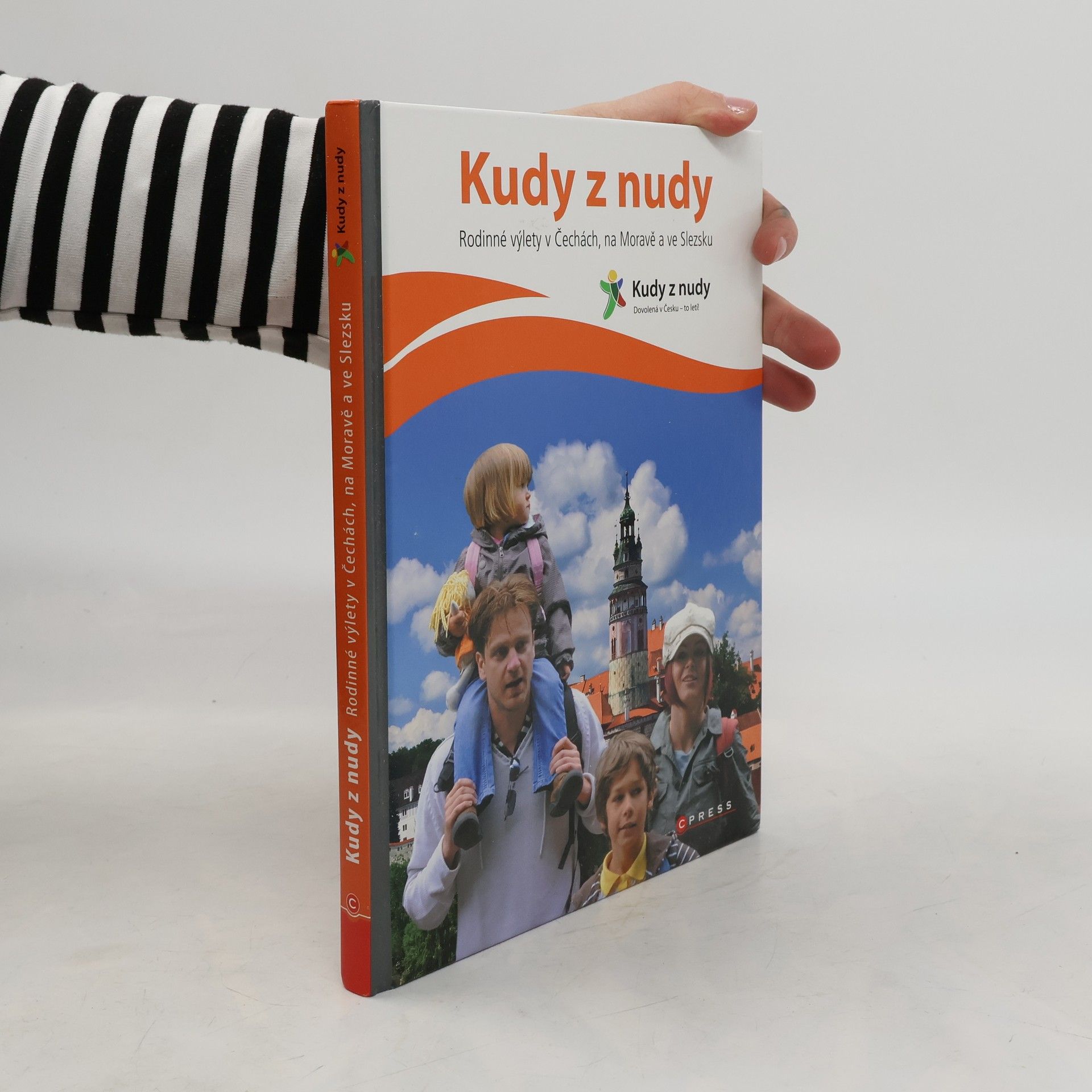 Kudy z nudy. Rodinné výlety v Čechách, na Moravě a ve Slezsku