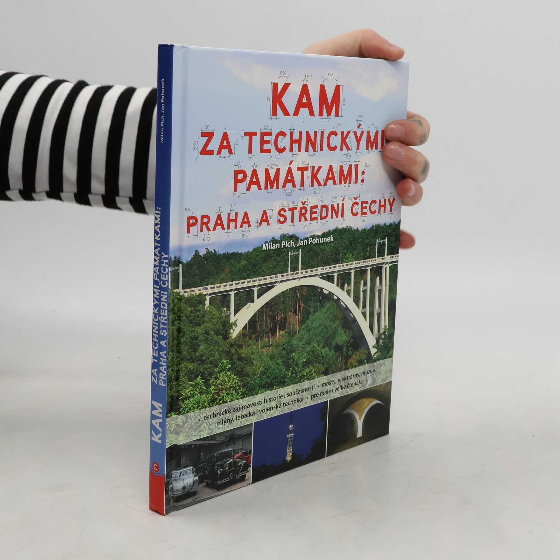 Milan Plch Kam za technickými památkami: Praha a střední Čechy