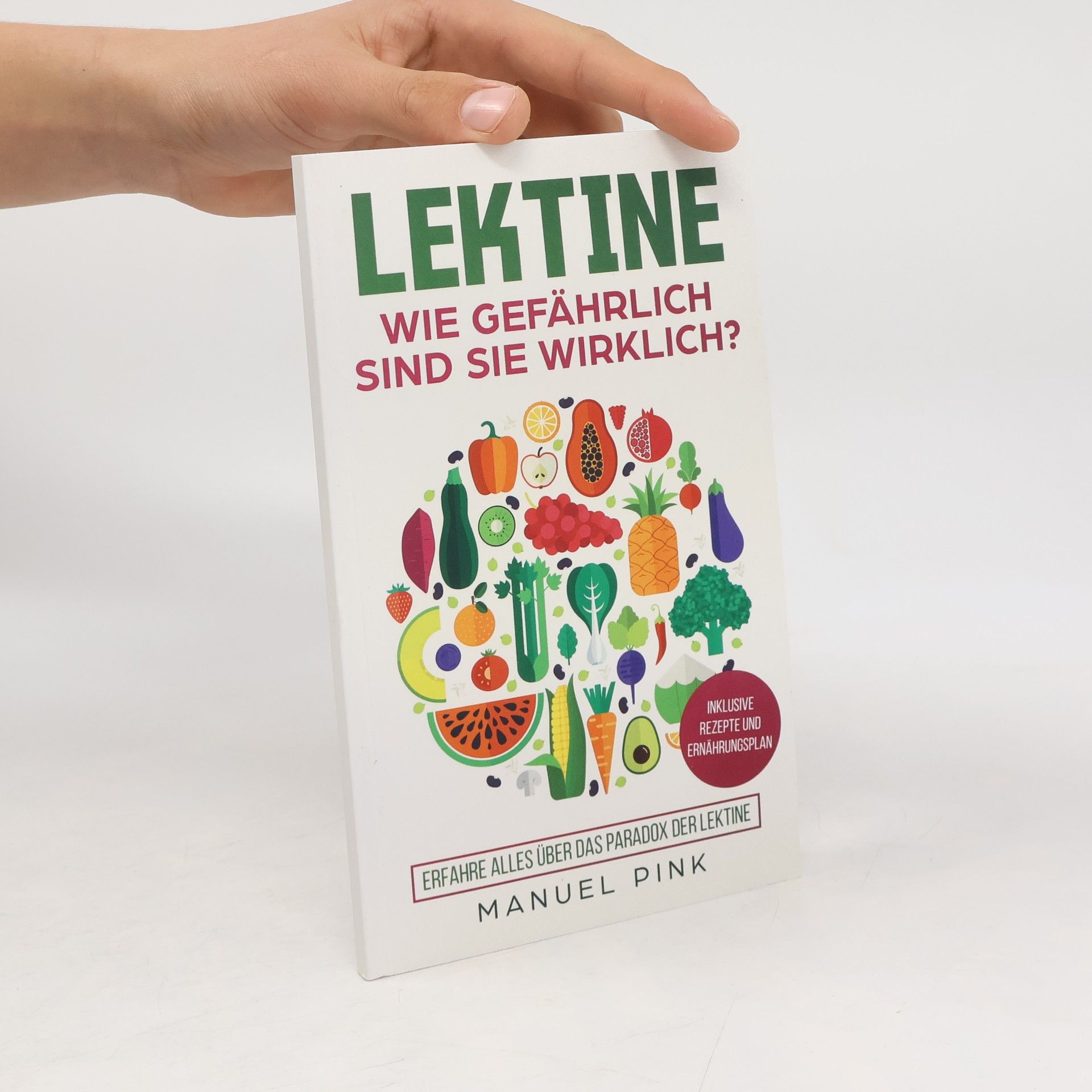 Manuel Pink Lektine-Wie gefährlich sind sie wirklich?