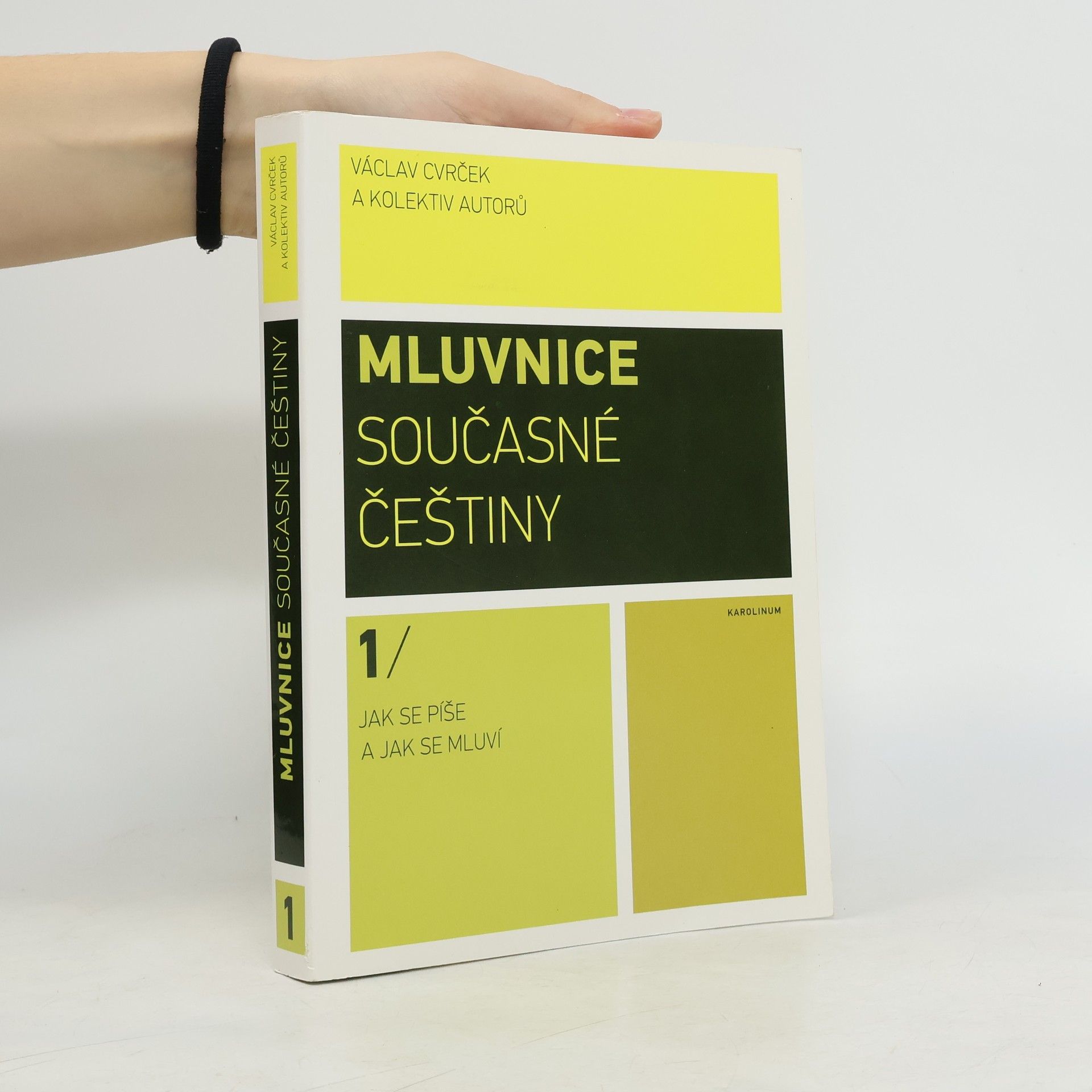 Václav Cvrček Mluvnice současné češtiny. 1, Jak se píše a jak se mluví.