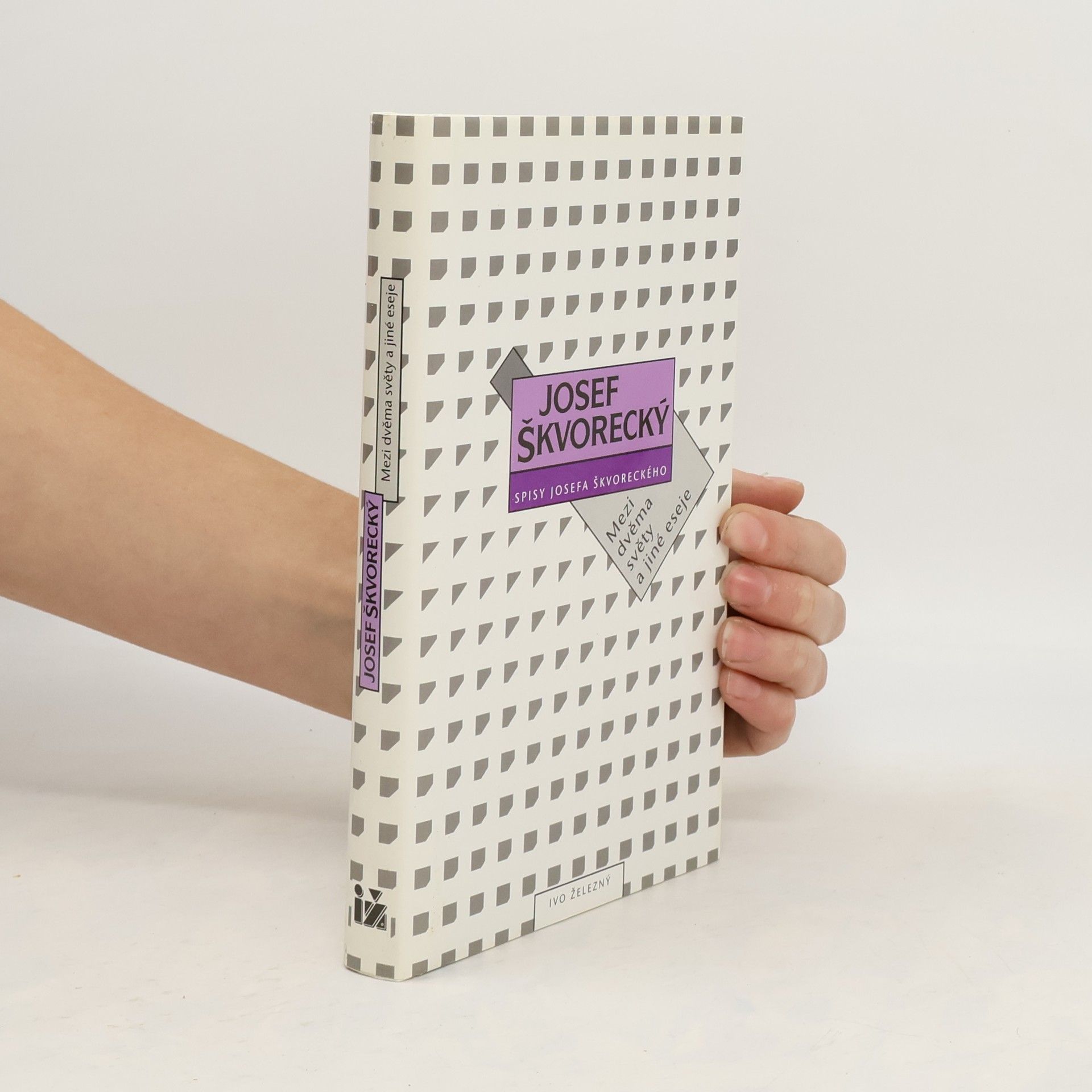 Josef Škvorecký Mezi dvěma světy a jiné eseje