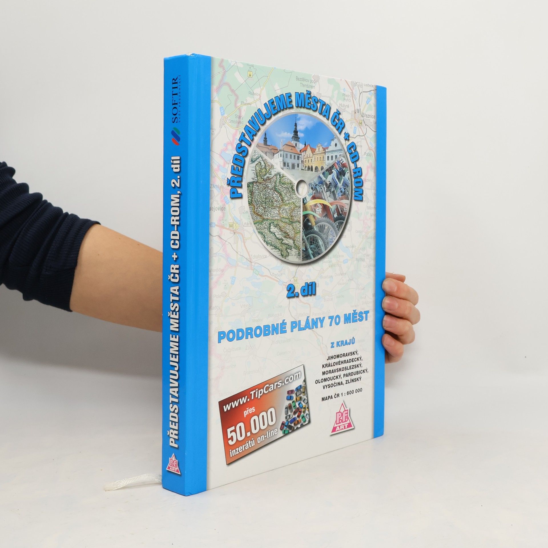 Kolektív autorov Představujeme města ČR 2. díl Podrobné plány 70 měst z krajů Jihomoravský, Královéhradecký, Moravskoslezský, Olomoucký, Pardubický, Vysočina, Zlínský.
